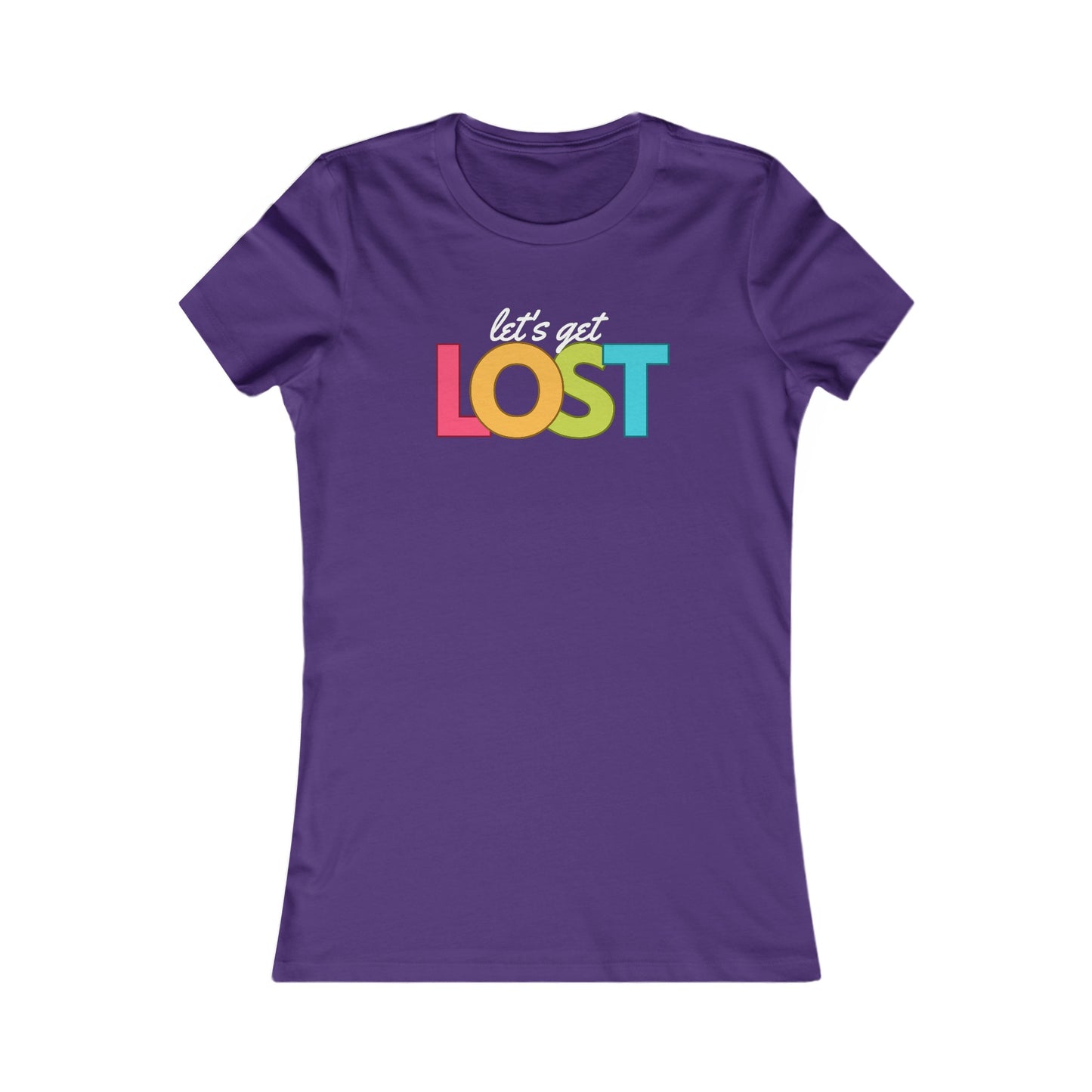 Let's Get Lost Women's Favorite Tee