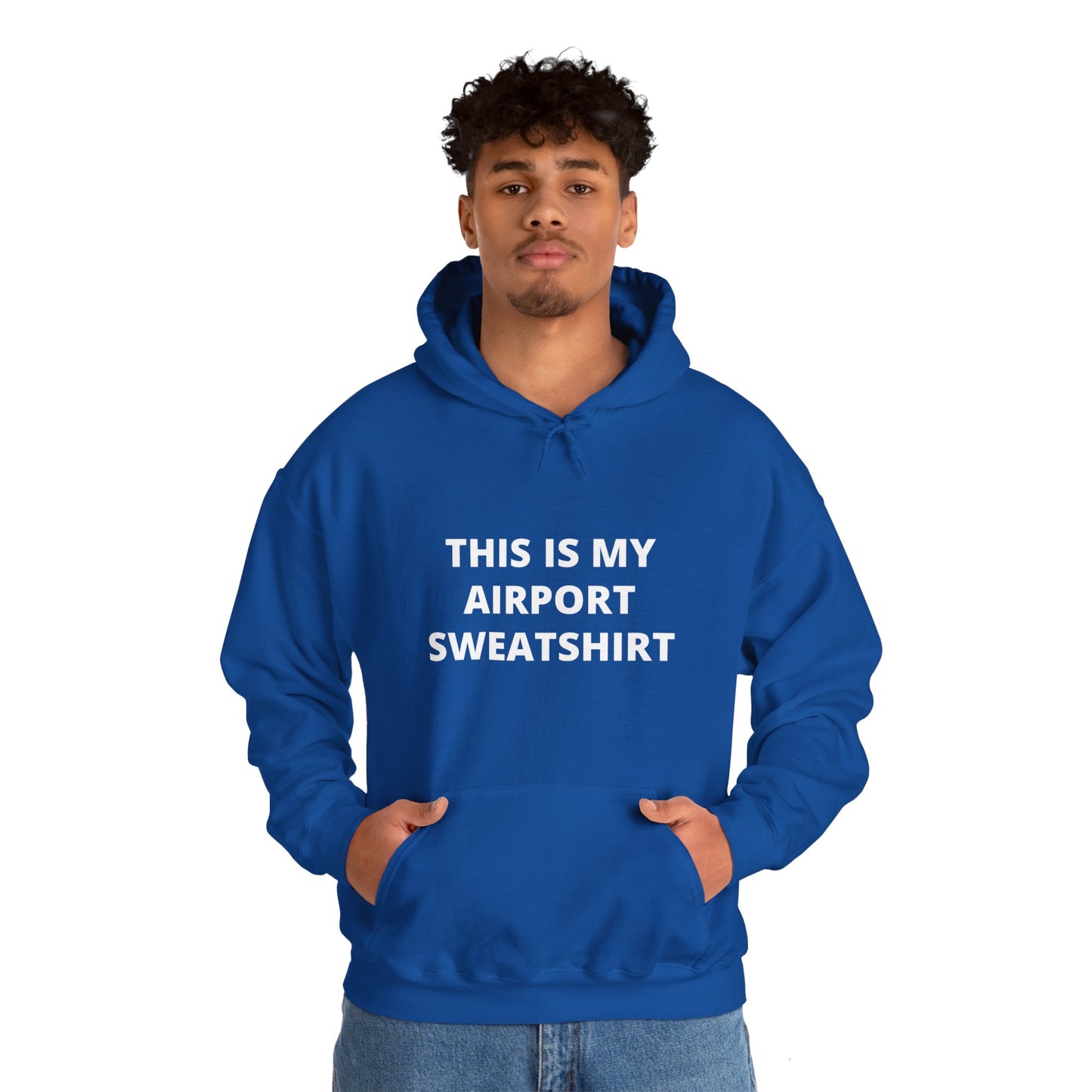 This Is My Airport Sweatshirt Unisex Heavy Blend™ Hooded Sweatshirt