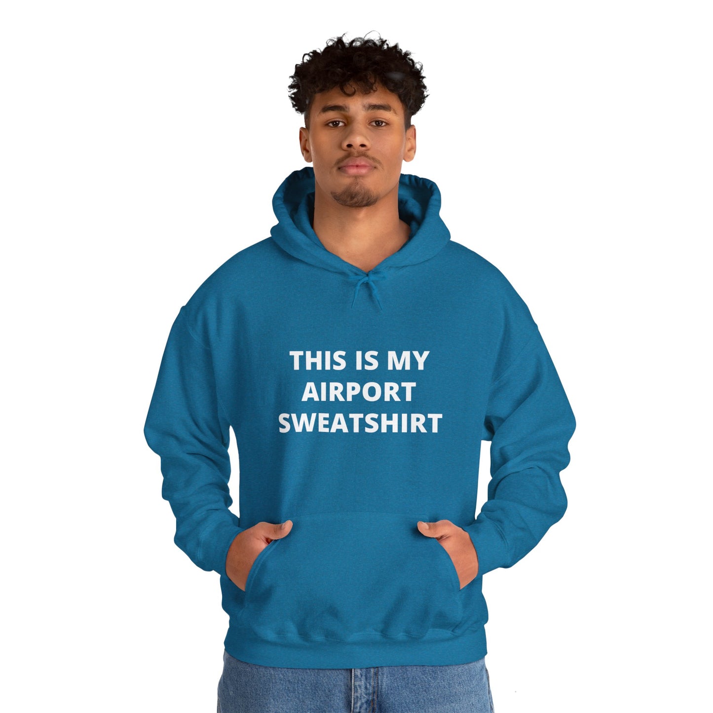 This Is My Airport Sweatshirt Unisex Heavy Blend™ Hooded Sweatshirt