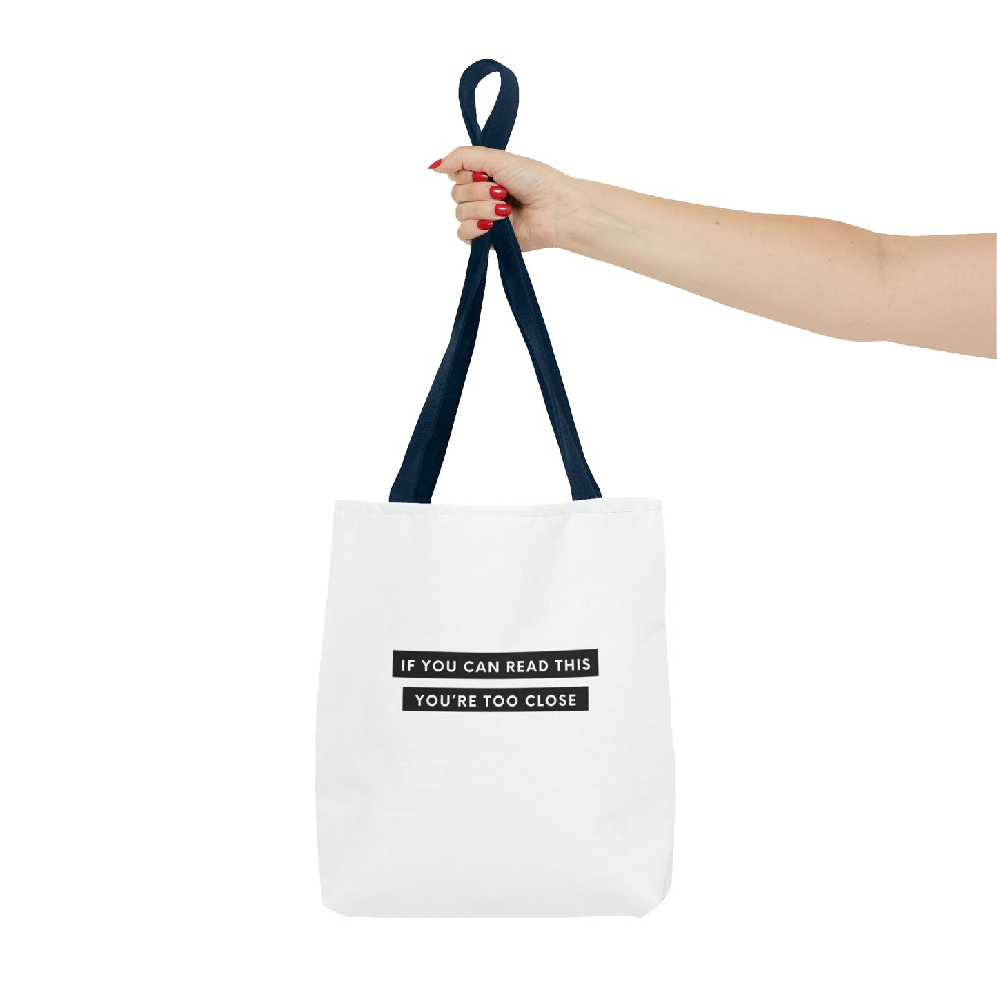 If You Can Read This You're Too Close Tote Bag (AOP)