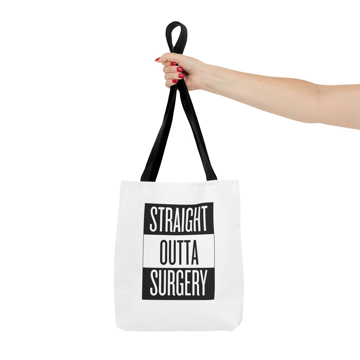 Straight Outta Surgery Tote Bag