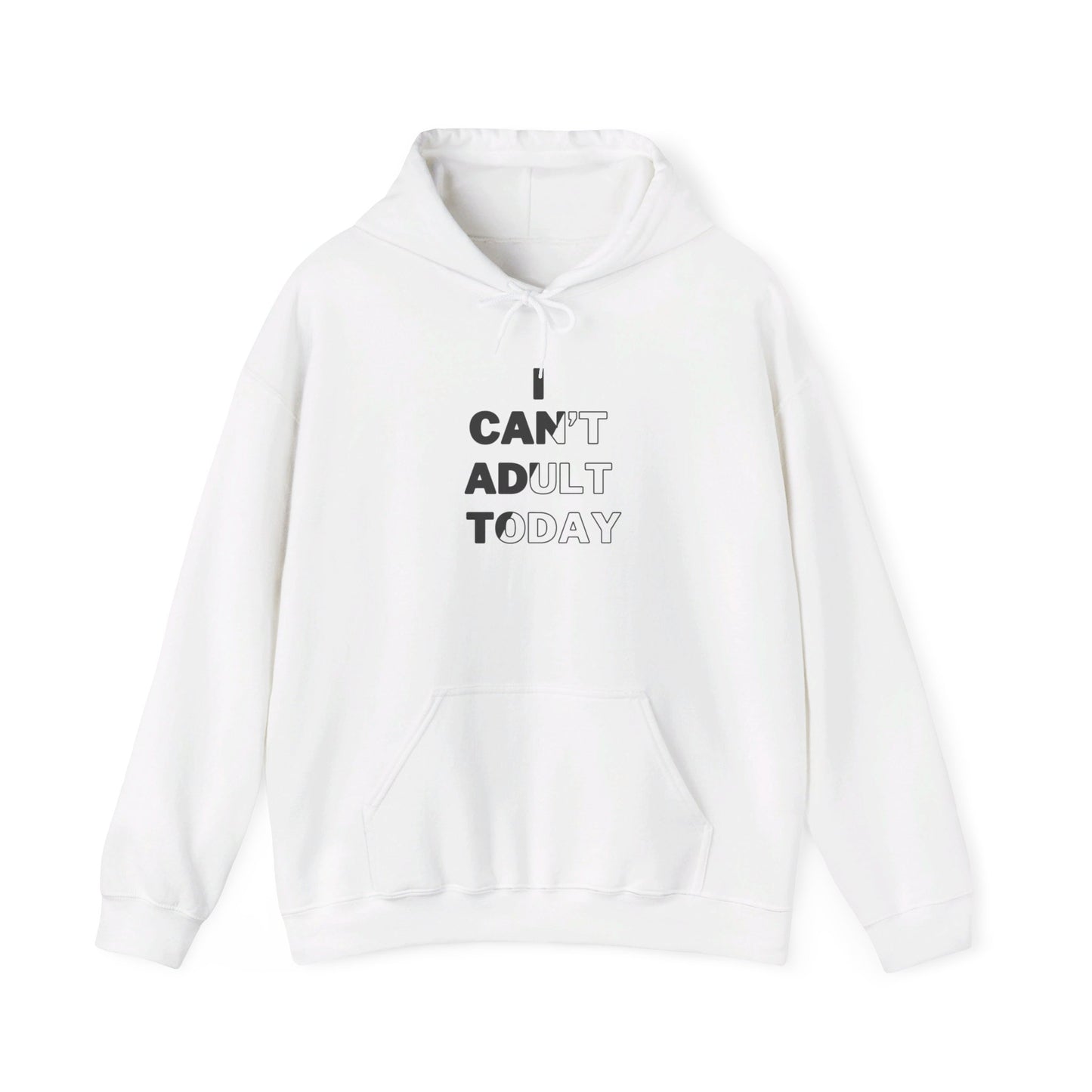 I Can't Adult Today Unisex Heavy Blend™ Hooded Sweatshirt