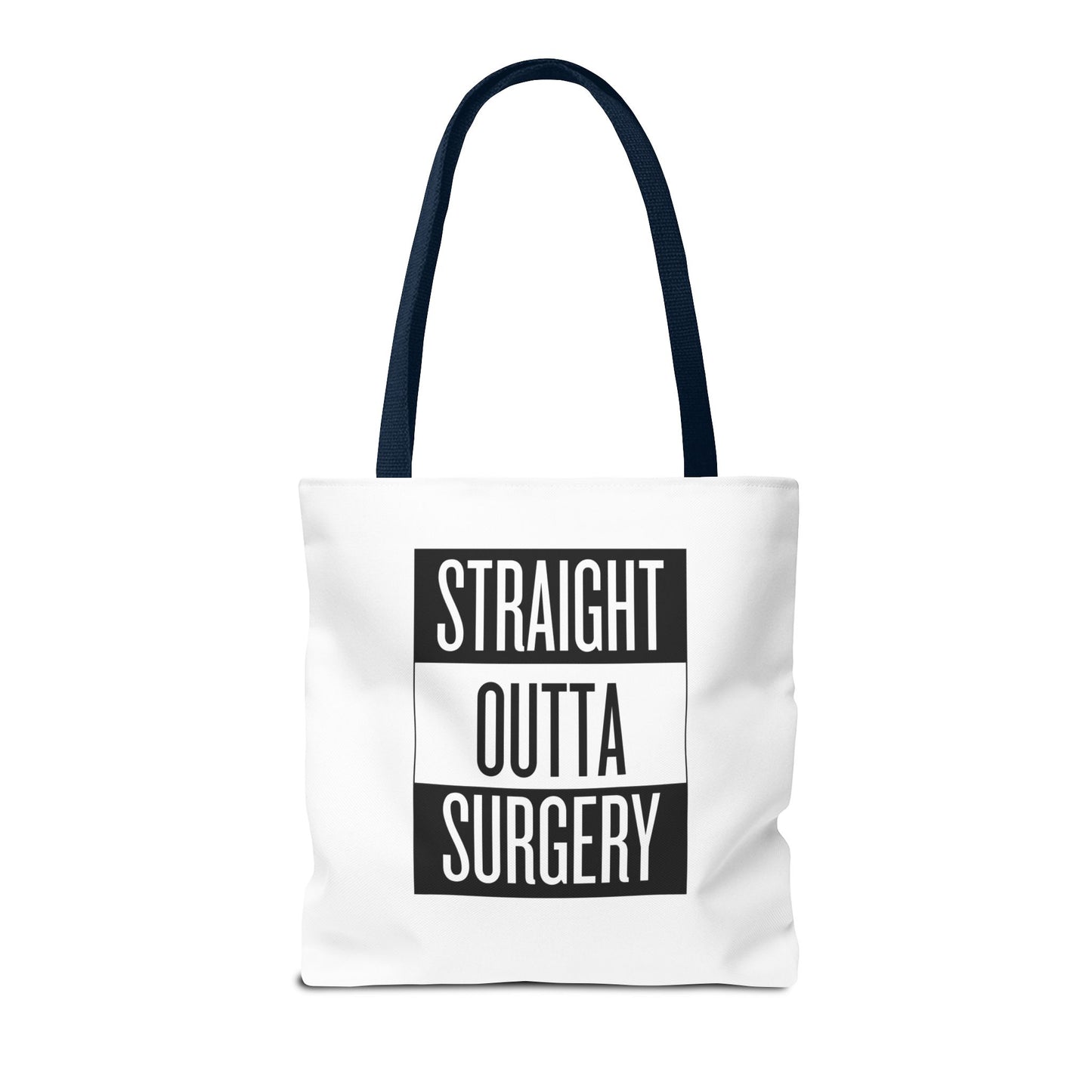 Straight Outta Surgery Tote Bag