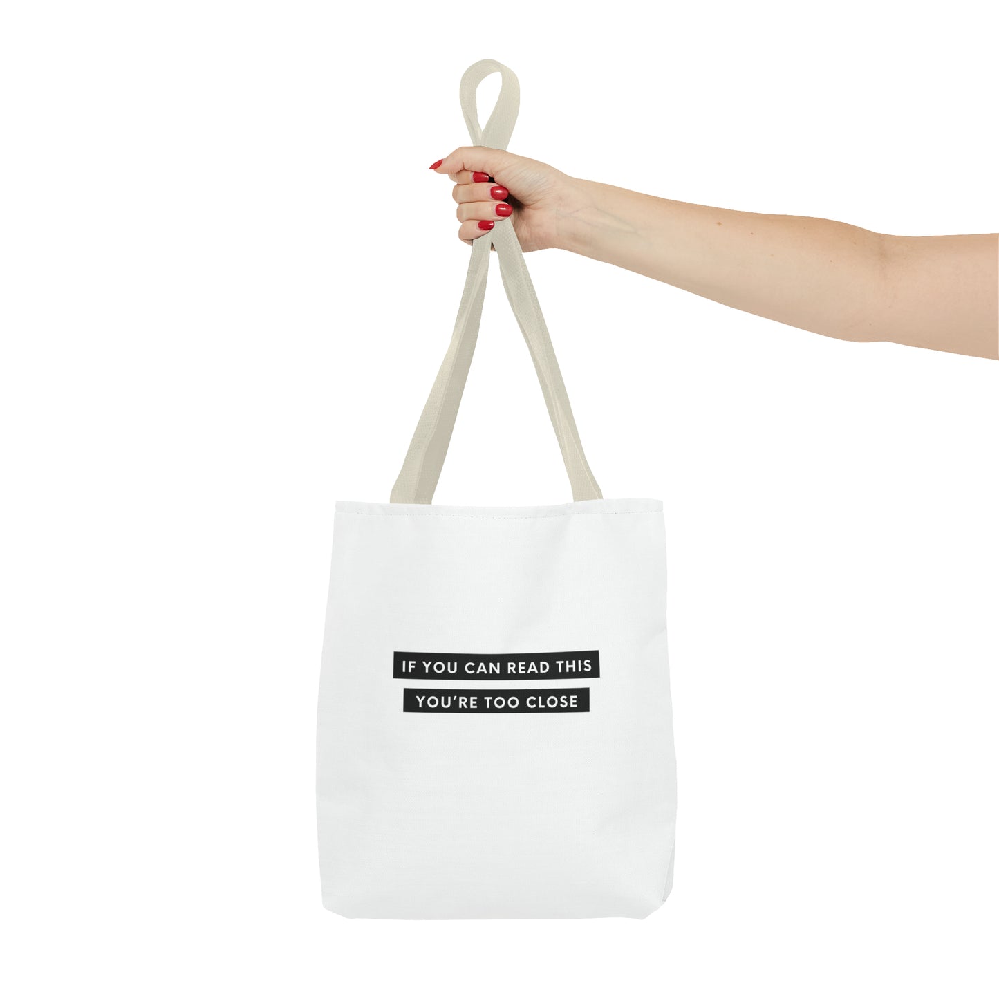 If You Can Read This You're Too Close Tote Bag (AOP)