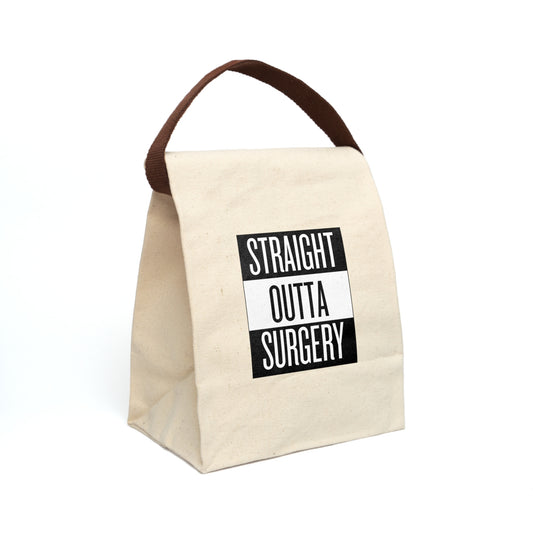 Straight Outta Surgery Canvas Lunch Bag With Strap