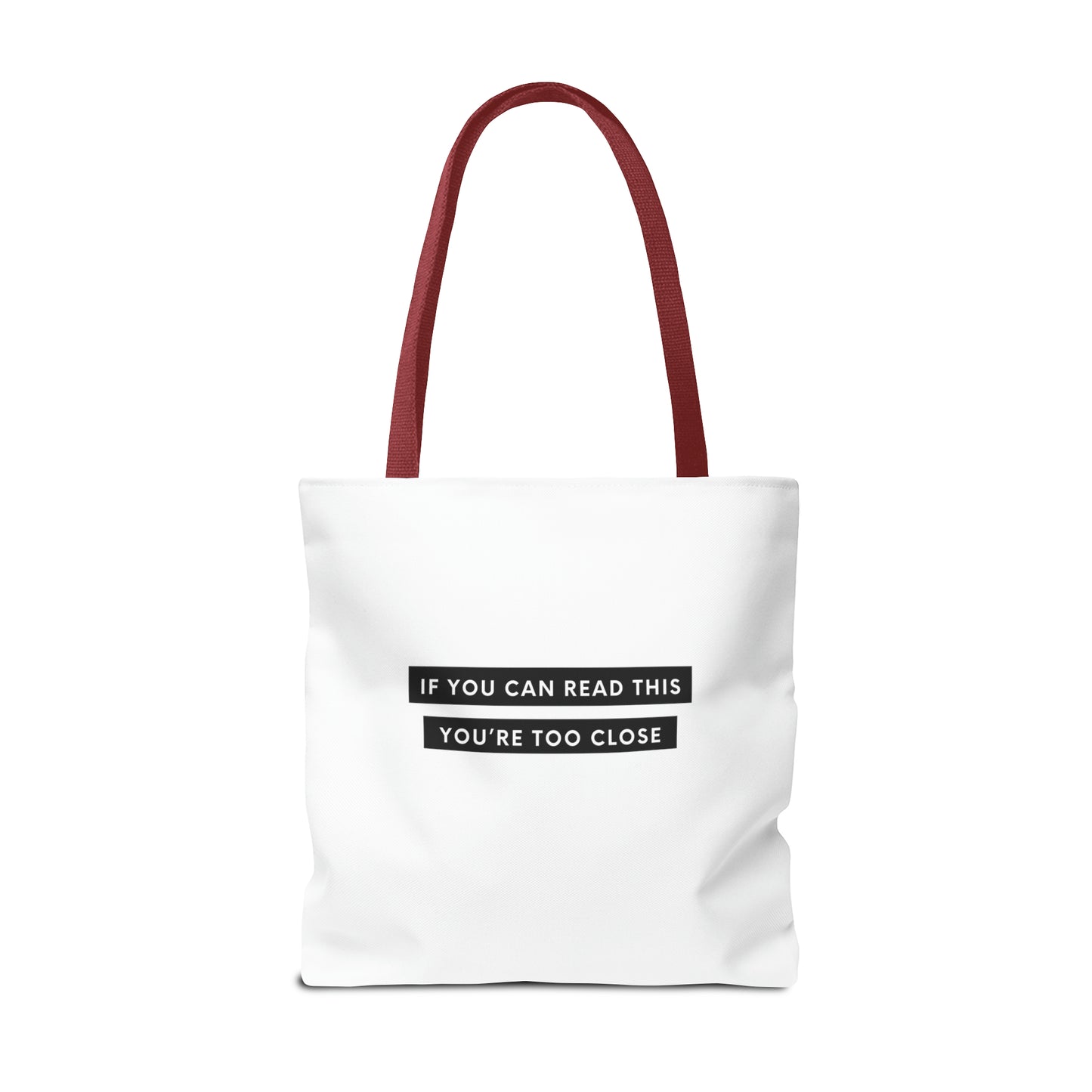 If You Can Read This You're Too Close Tote Bag (AOP)