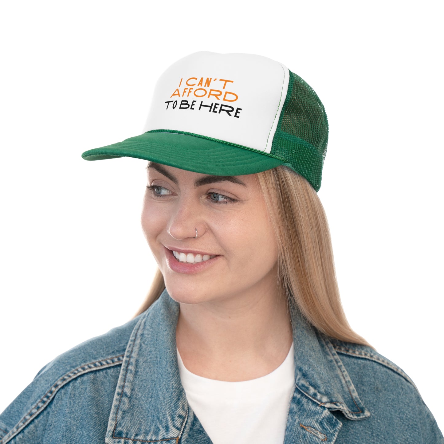 I Can't Afford To Be Here Trucker Caps