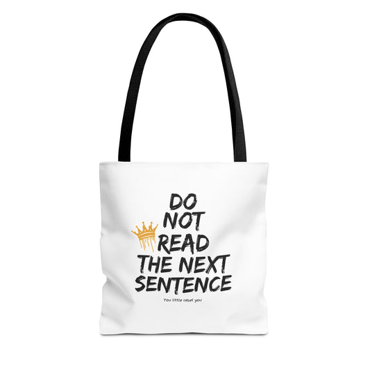 Tote Bag - Do Not Read The Next Sentence