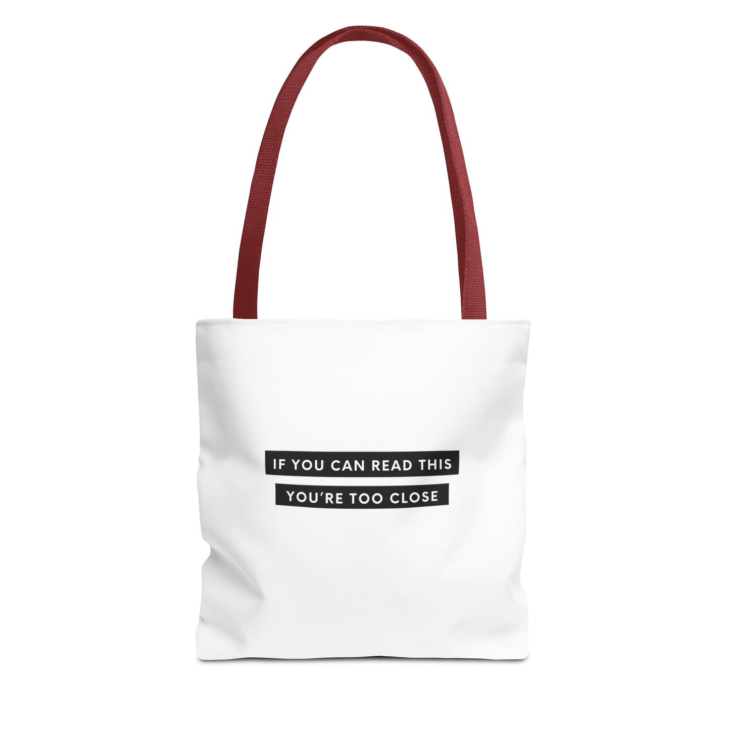 If You Can Read This You're Too Close Tote Bag (AOP)