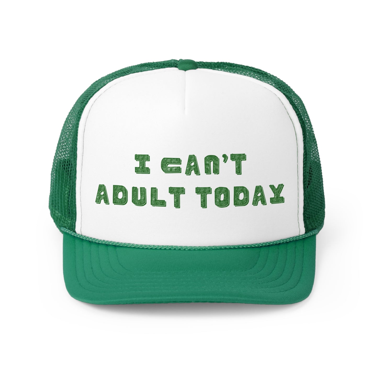 I Can't Adult Today Trucker Caps