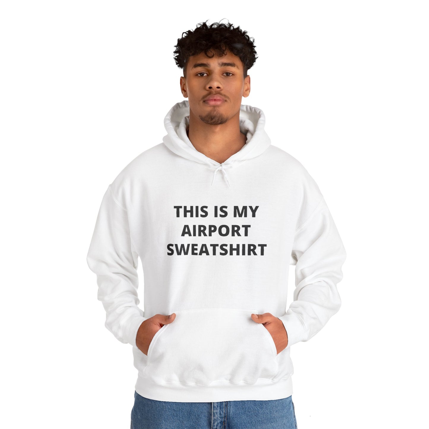 This Is My Airport Sweatshirt Unisex Heavy Blend™ Hooded Sweatshirt