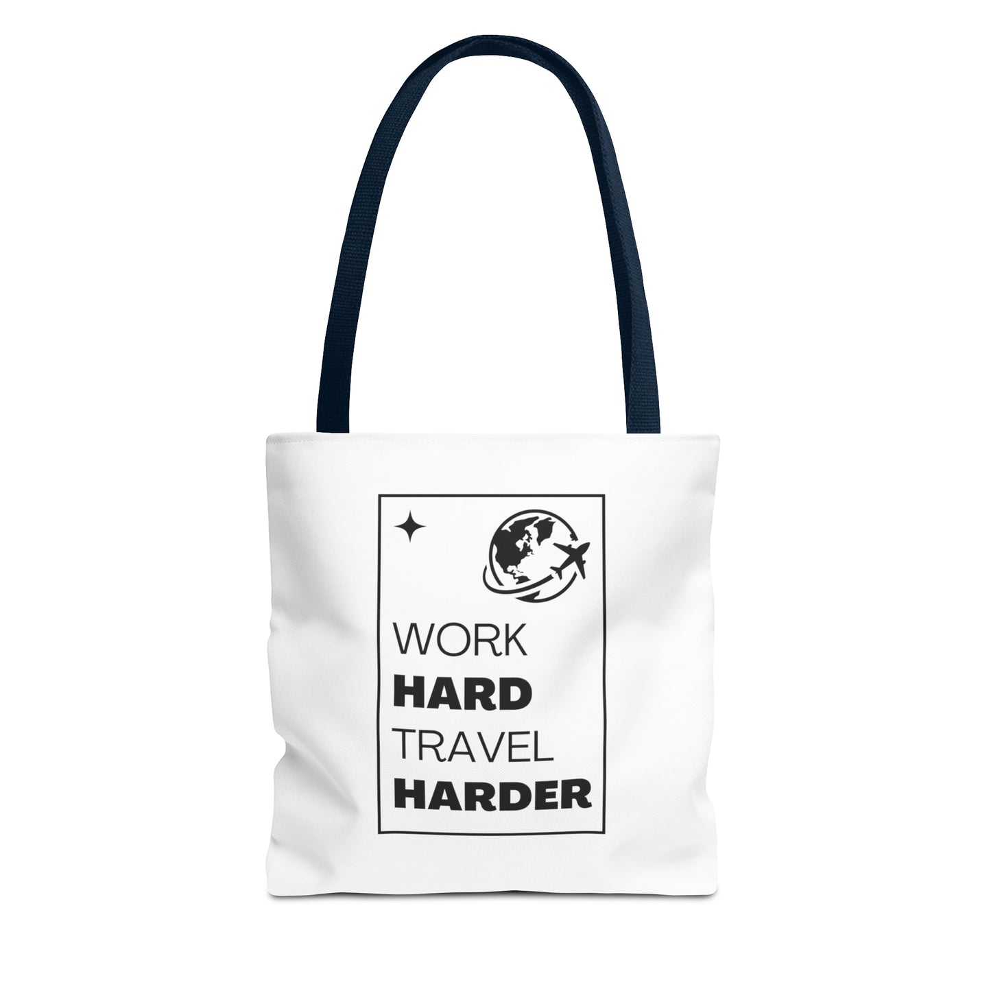 Work Hard Travel Harder Carry On Tote Bag (AOP)