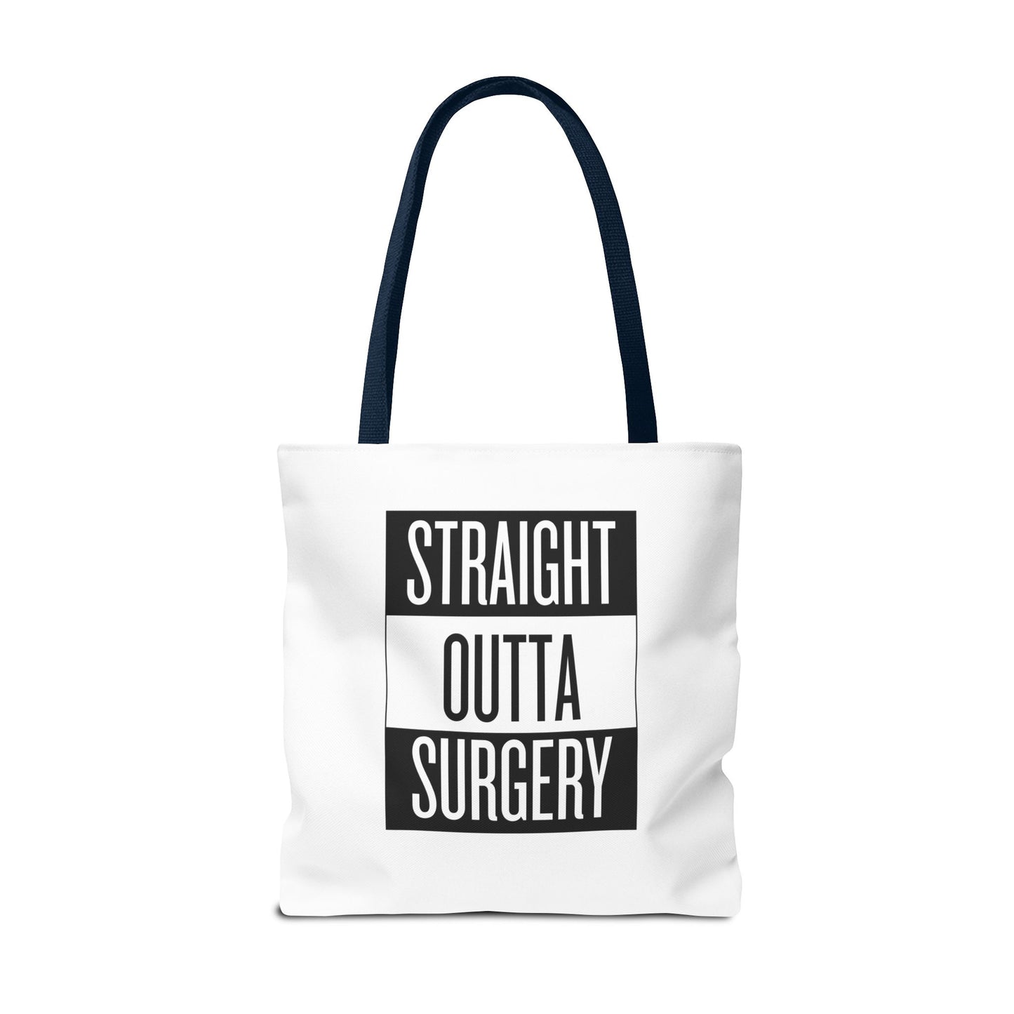 Straight Outta Surgery Tote Bag