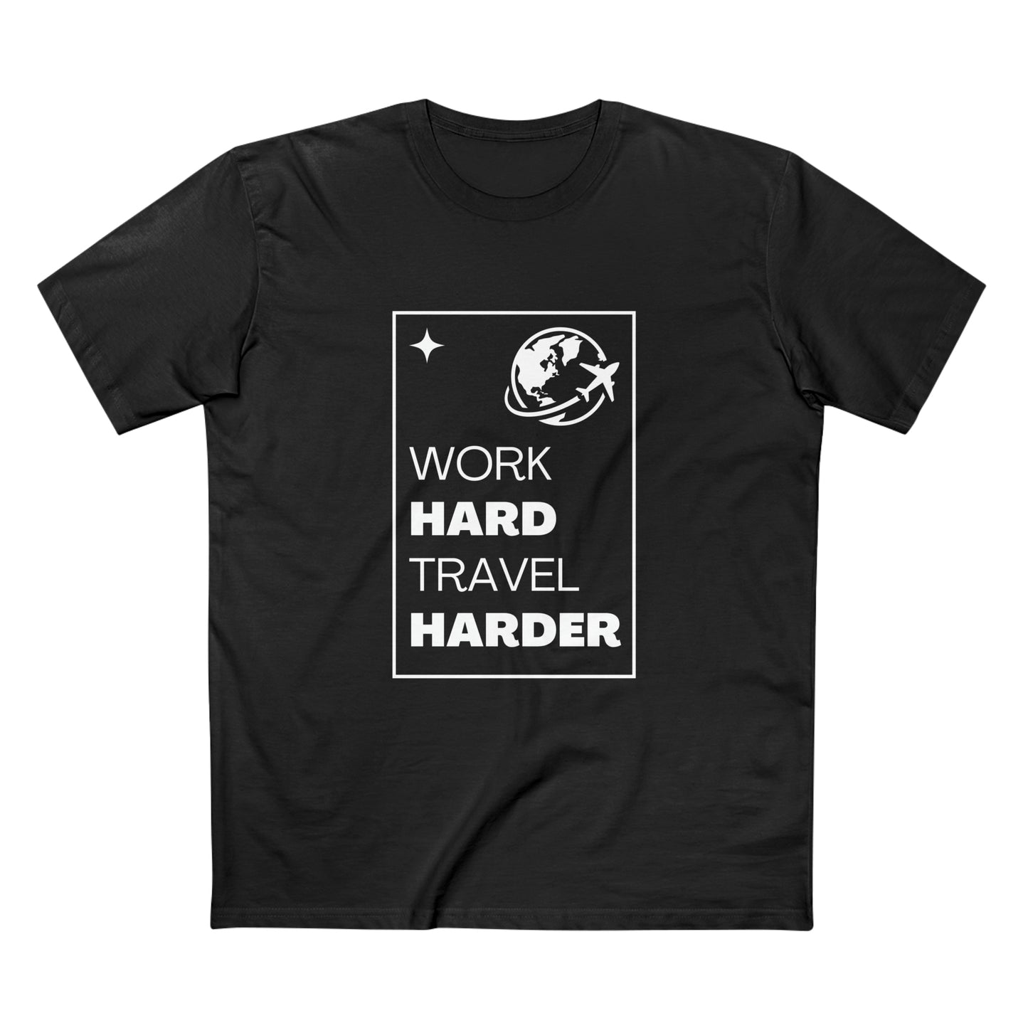 Work Hard Travel Harder Shirt Men's Staple Tee