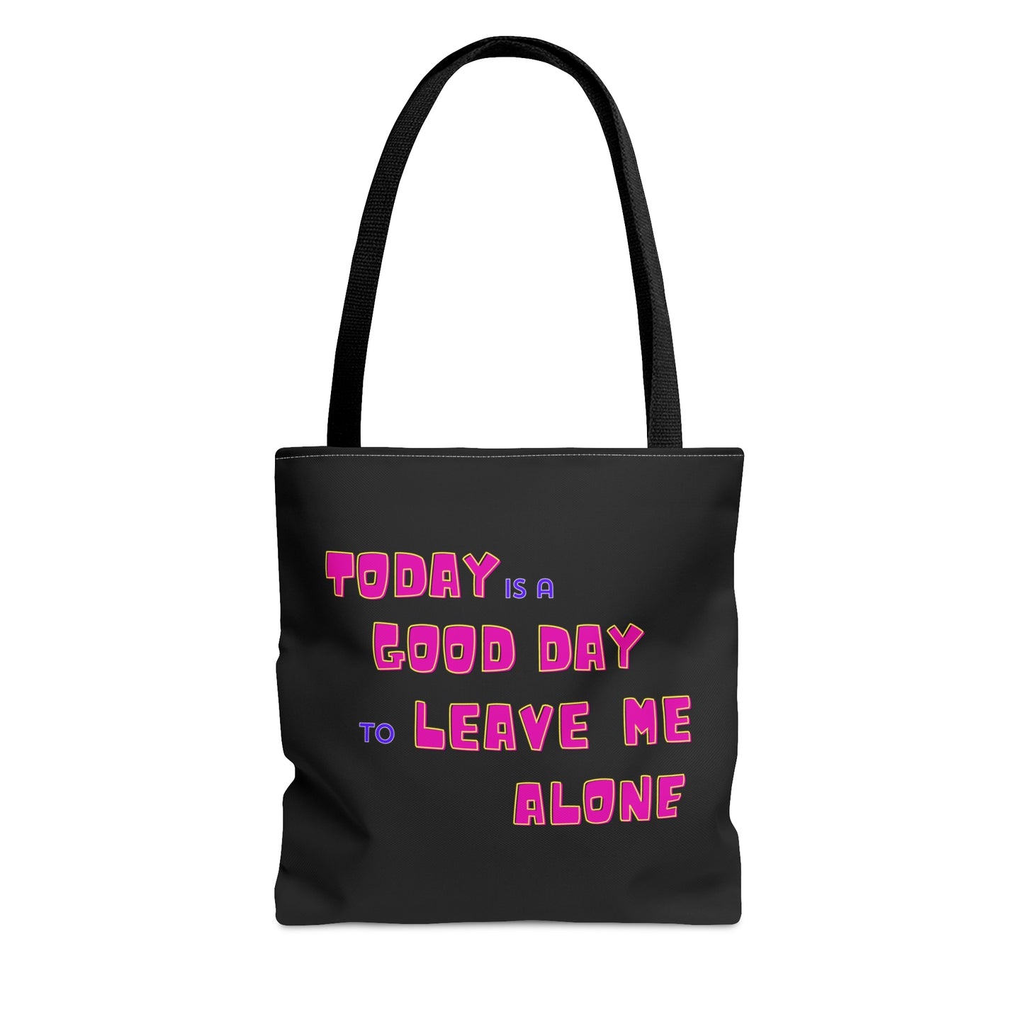 Today is a Good Day to Leave Me Alone Carry on Travel Tote Bag (AOP)