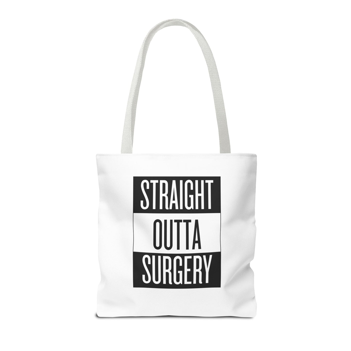 Straight Outta Surgery Tote Bag