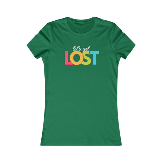 Let's Get Lost Women's Favorite Tee