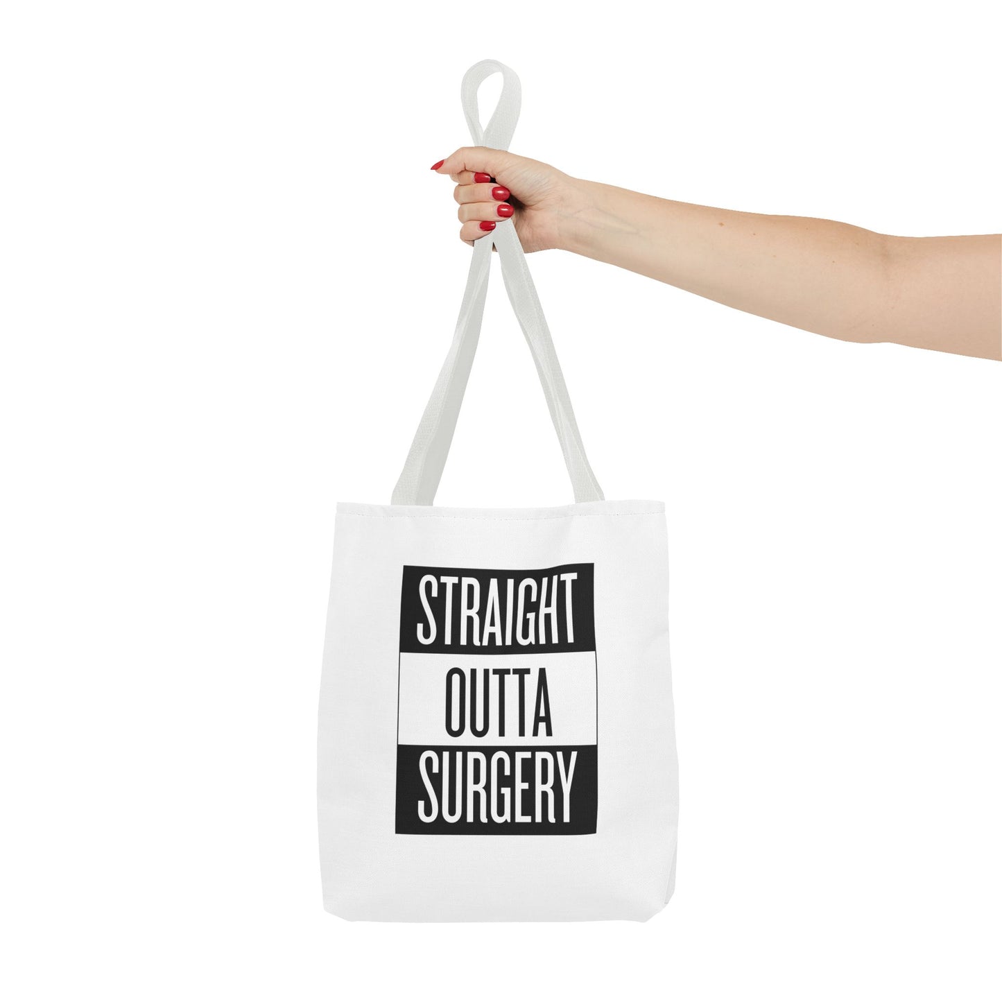 Straight Outta Surgery Tote Bag