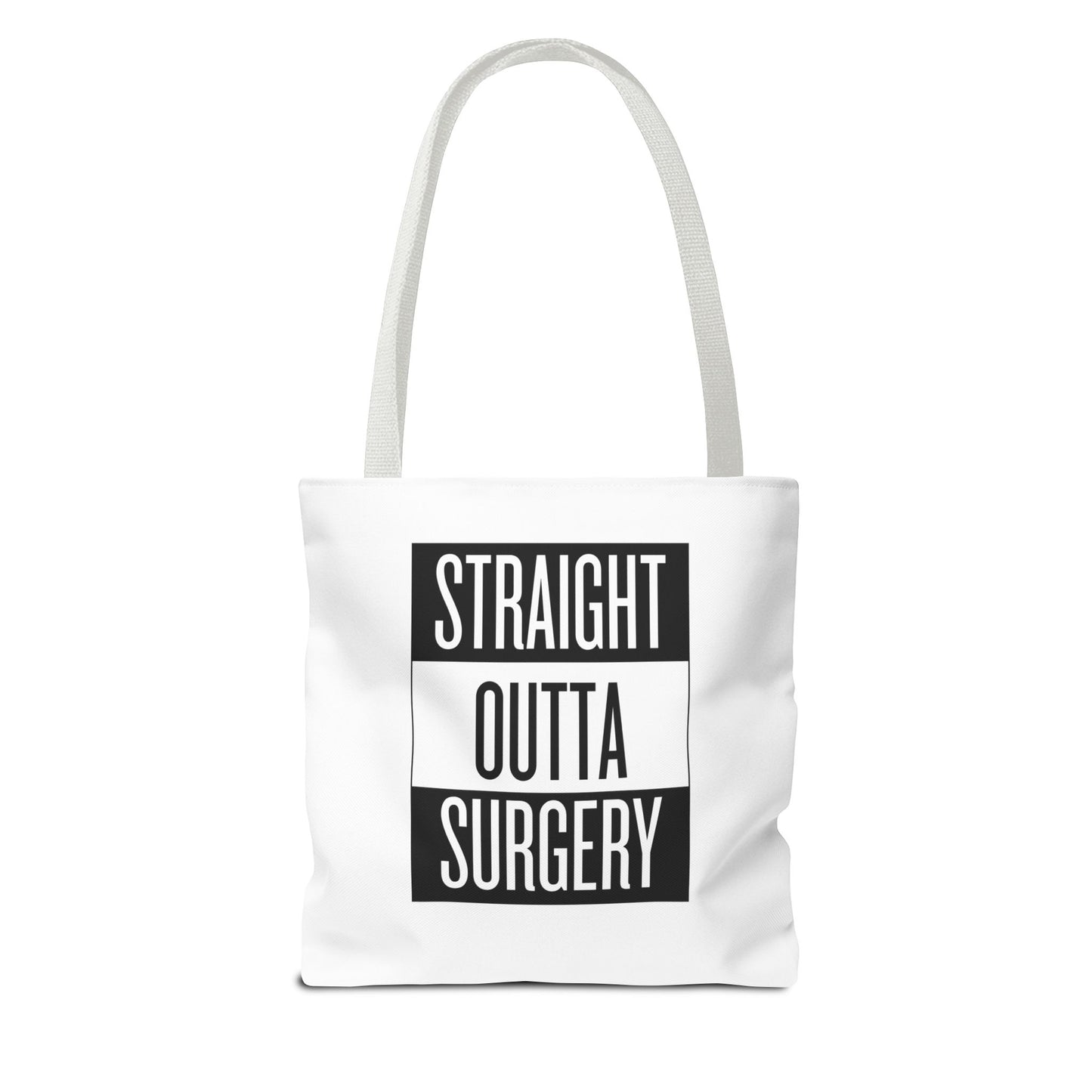 Straight Outta Surgery Tote Bag