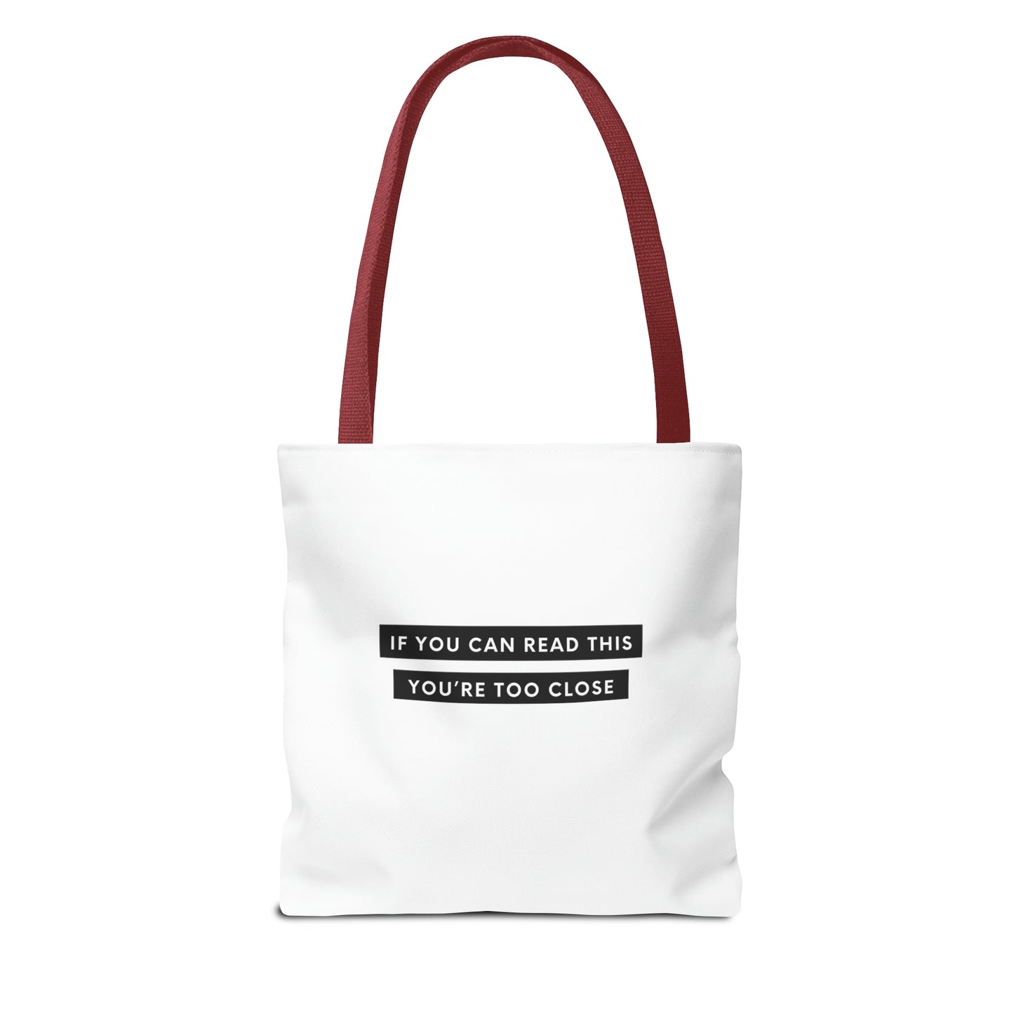 If You Can Read This You're Too Close Tote Bag (AOP)