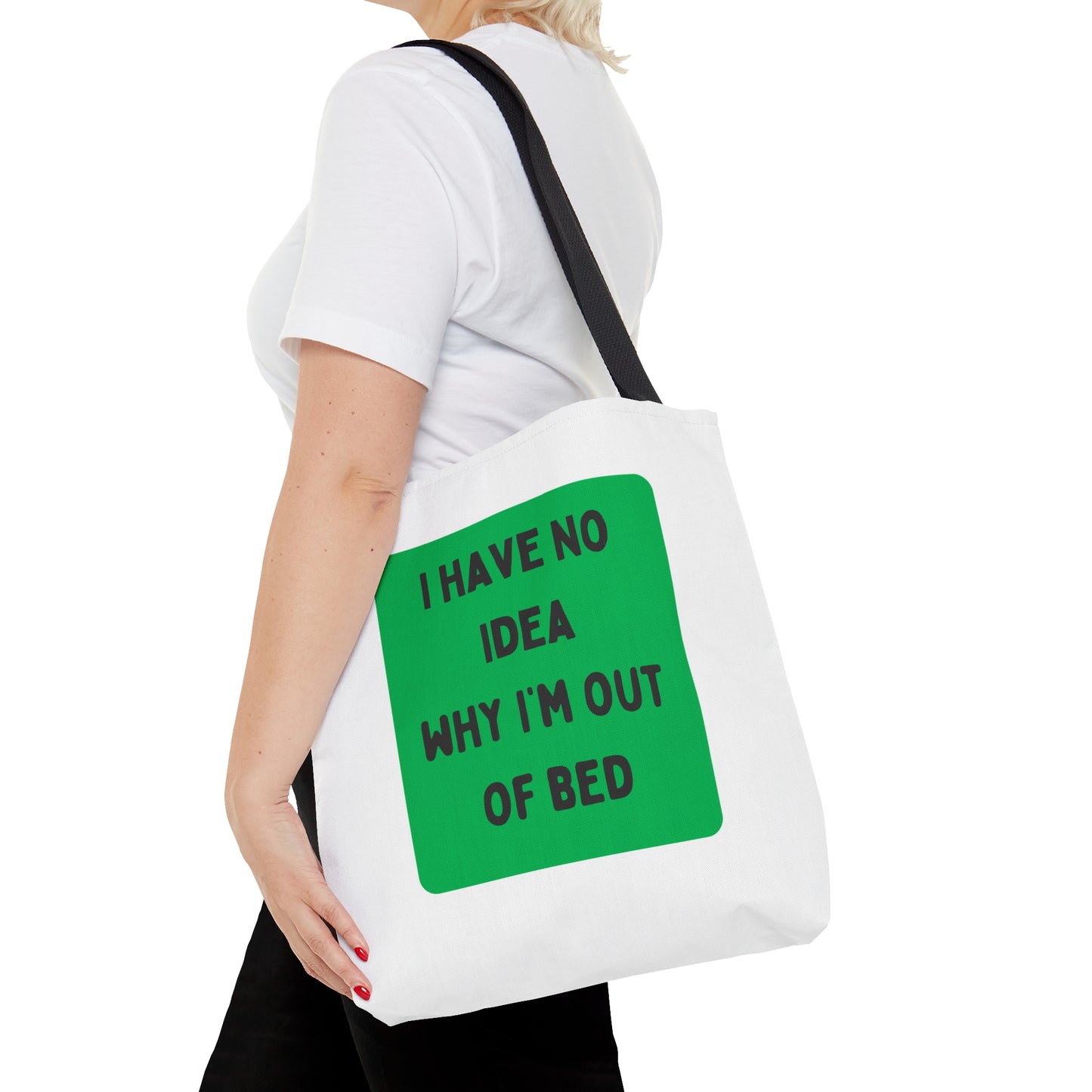 I Have No Idea Why I'm Out Of Bed Carry On Travel Tote Bag (AOP)