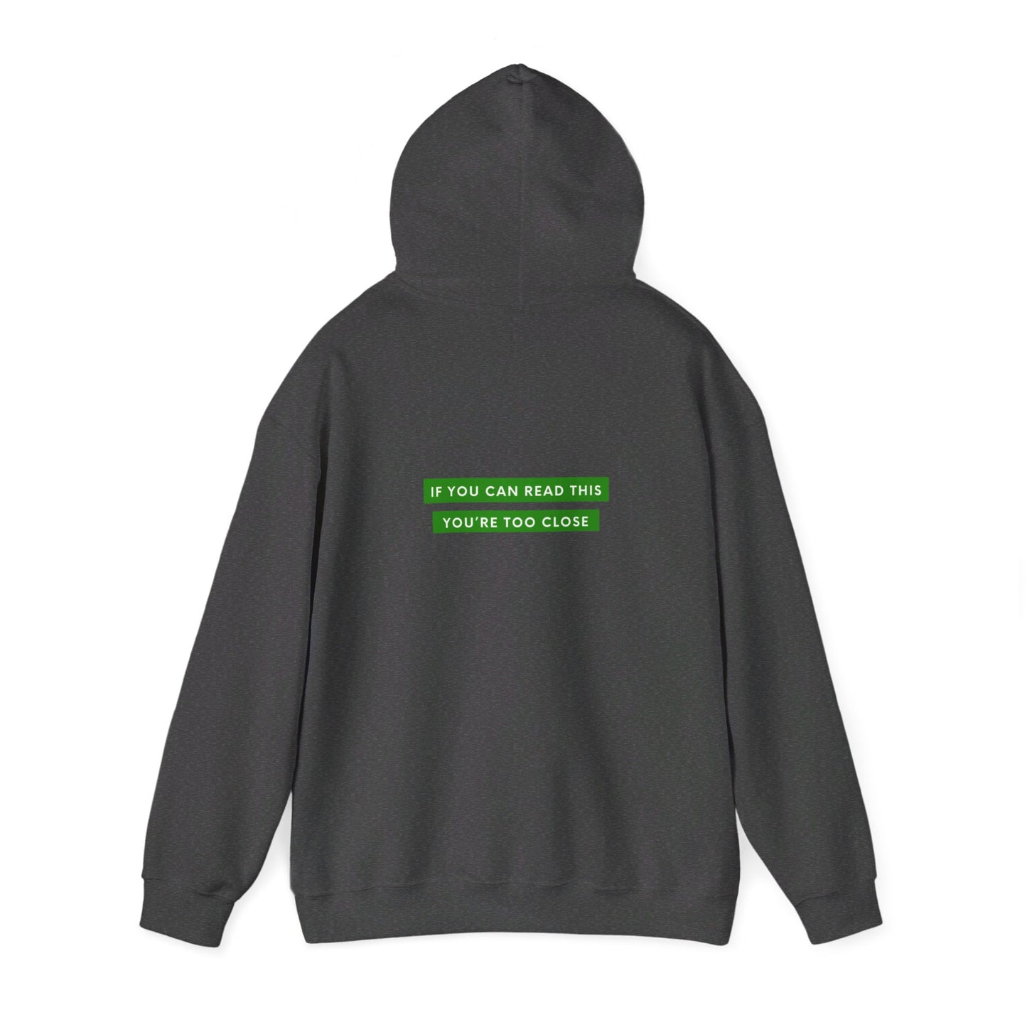 If You Can Read This You're Too Close Unisex Heavy Blend™ Hooded Sweatshirt