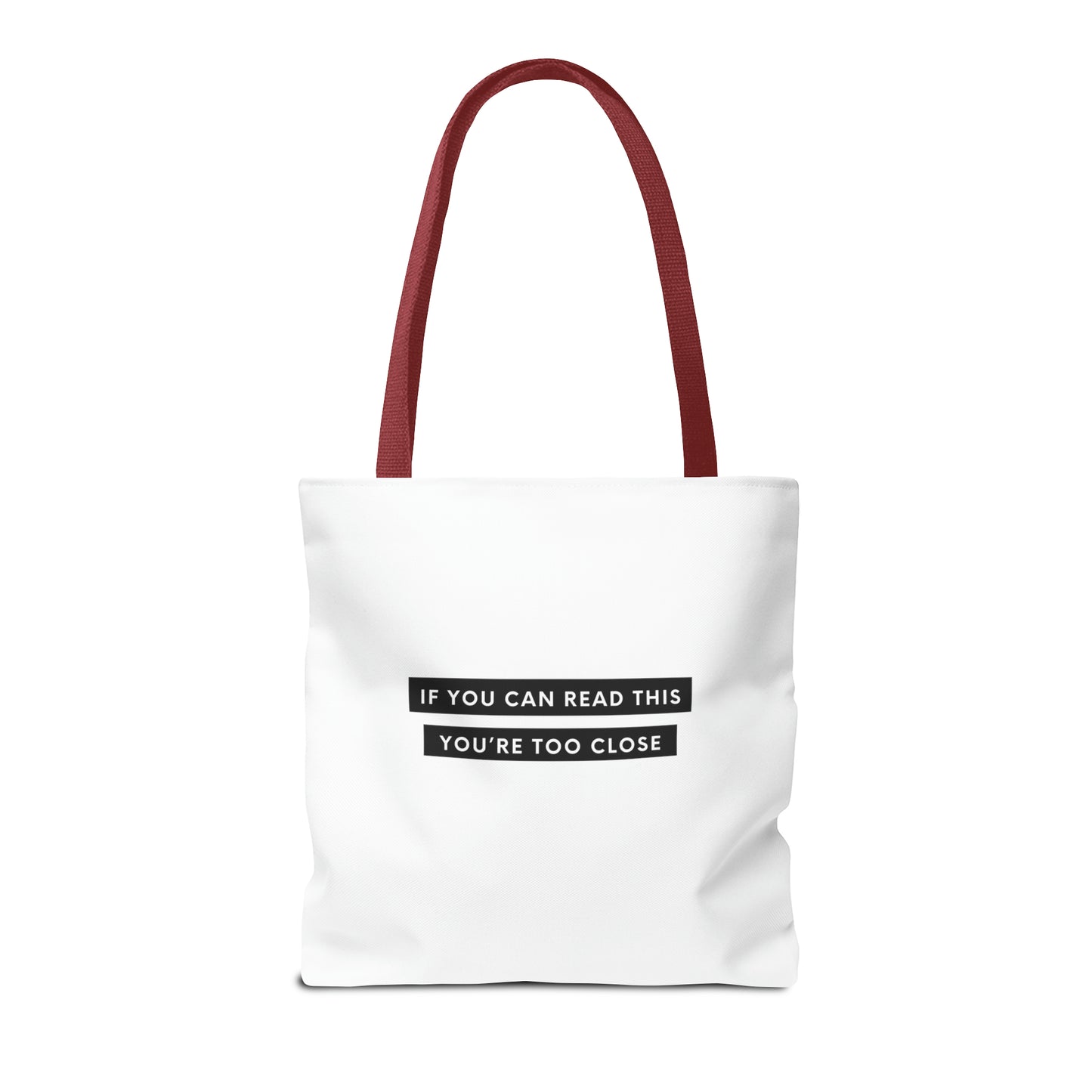 If You Can Read This You're Too Close Tote Bag (AOP)