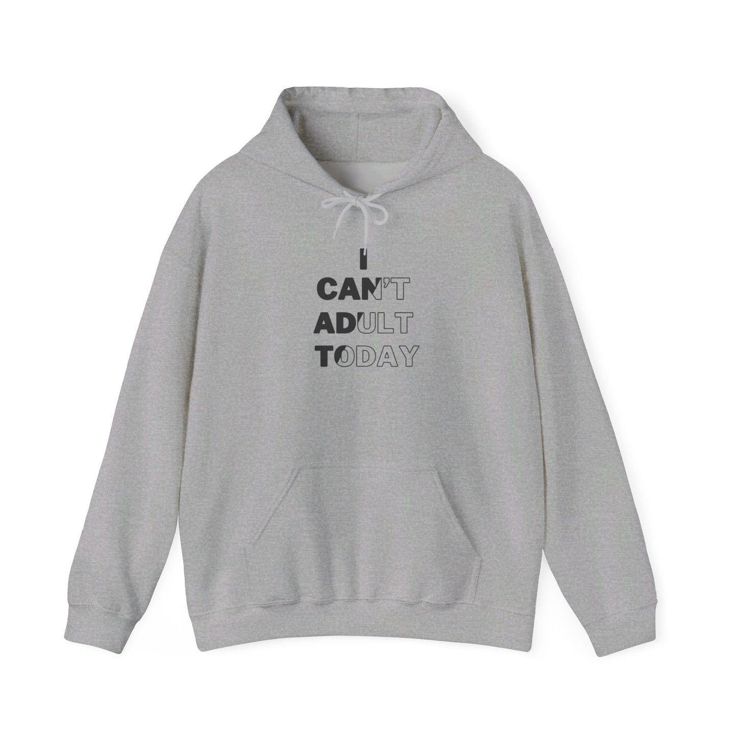 I Can't Adult Today Unisex Heavy Blend™ Hooded Sweatshirt