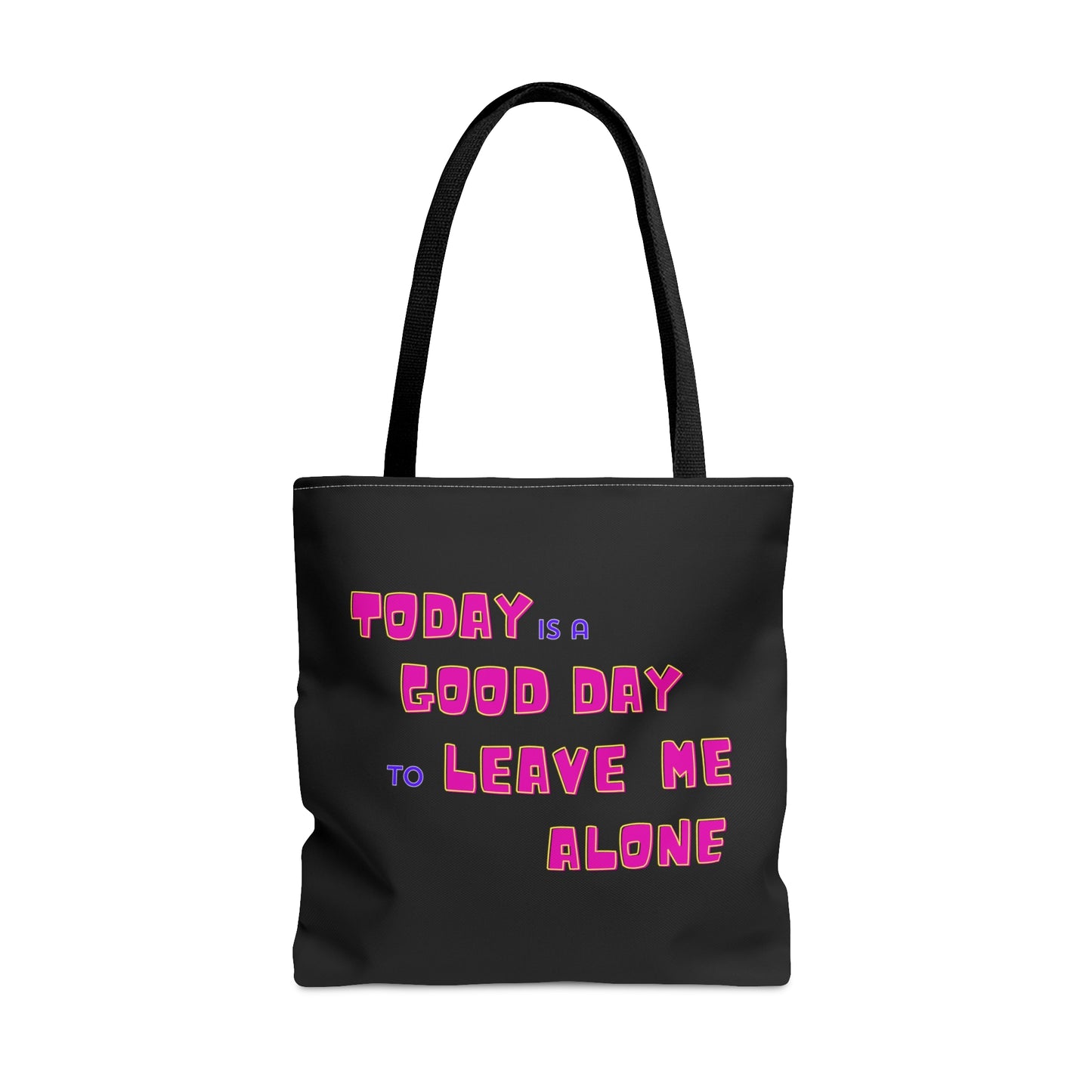 Today is a Good Day to Leave Me Alone Carry on Travel Tote Bag (AOP)