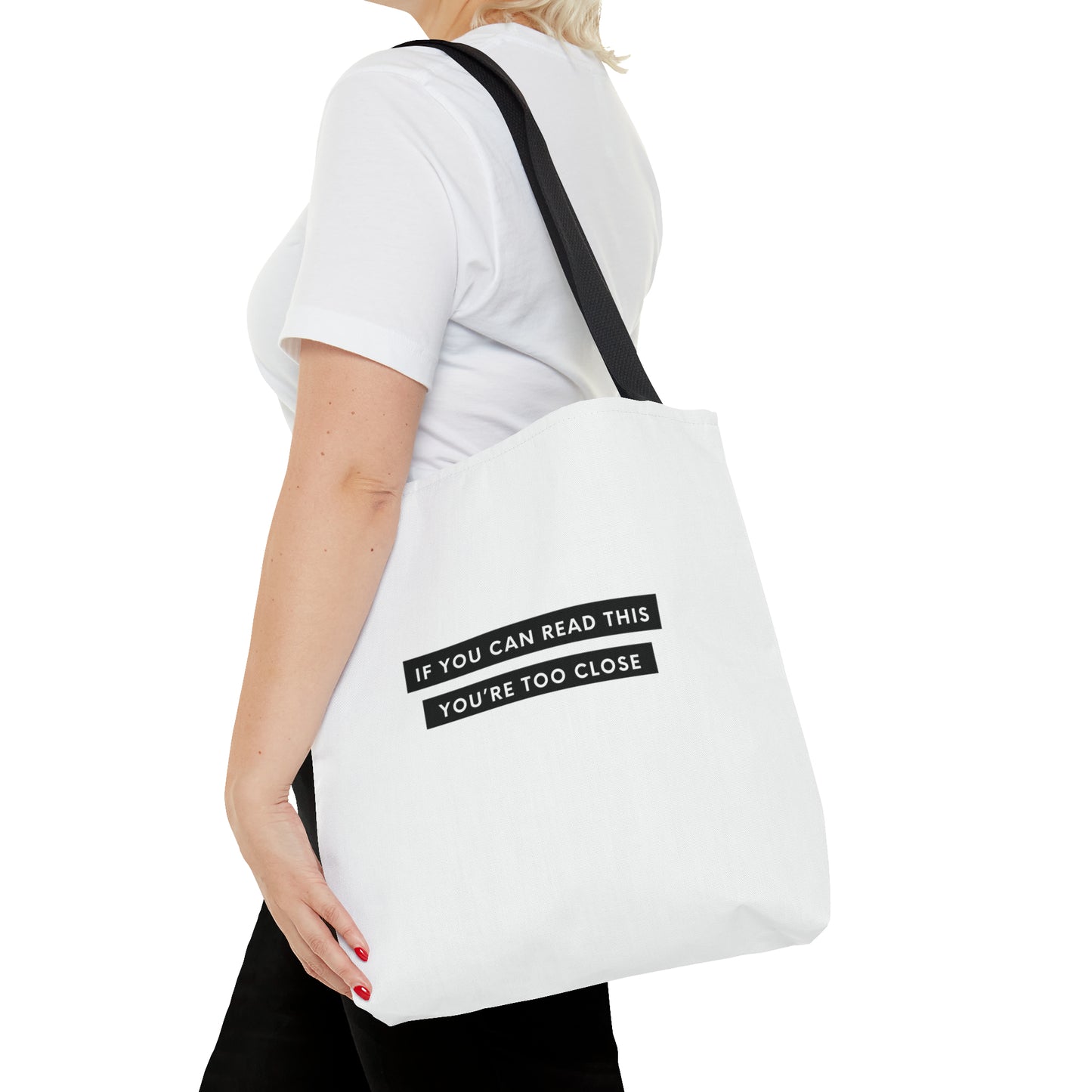 If You Can Read This You're Too Close Tote Bag (AOP)