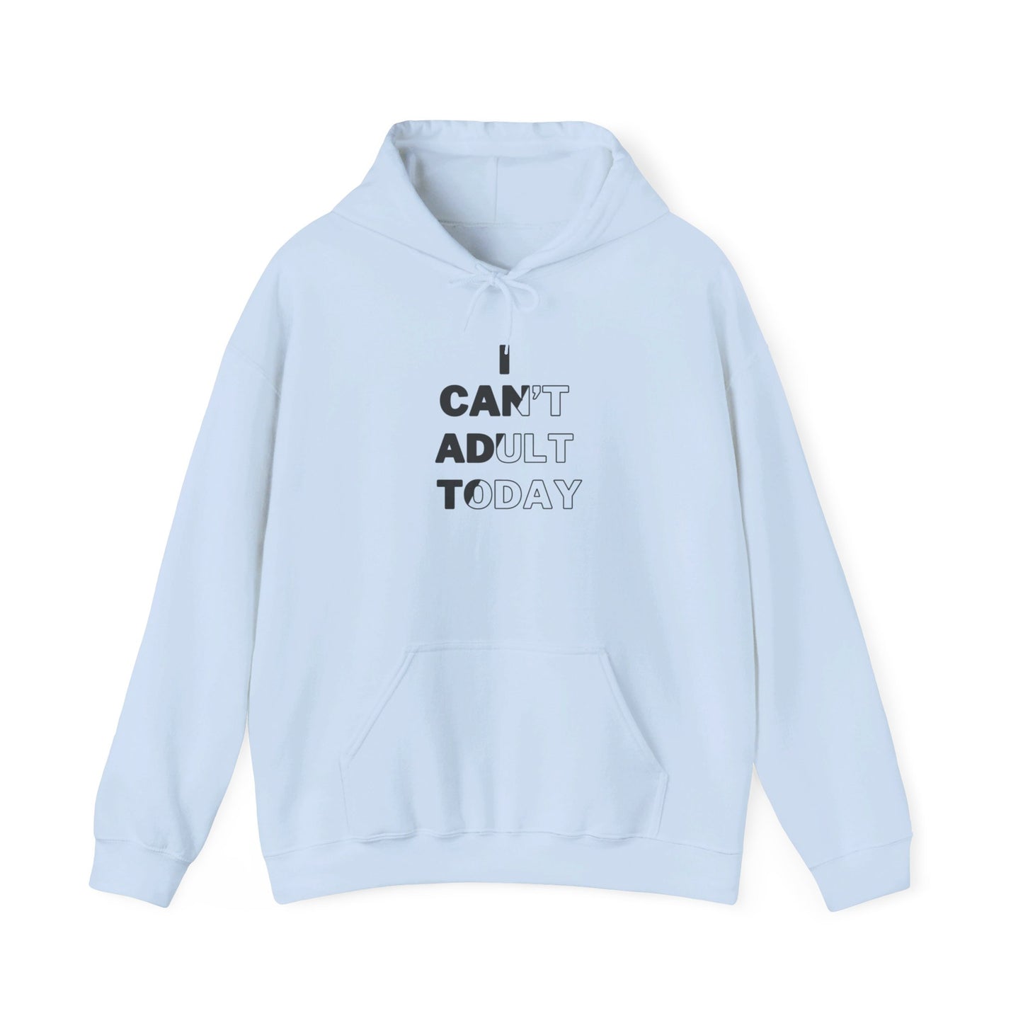 I Can't Adult Today Unisex Heavy Blend™ Hooded Sweatshirt