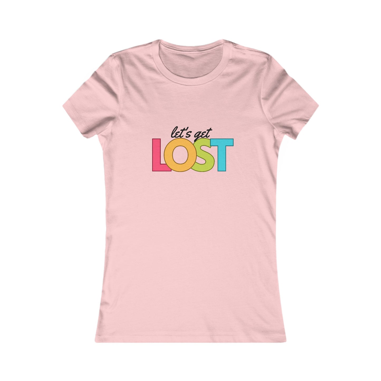 Let's Get Lost Women's Favorite Tee