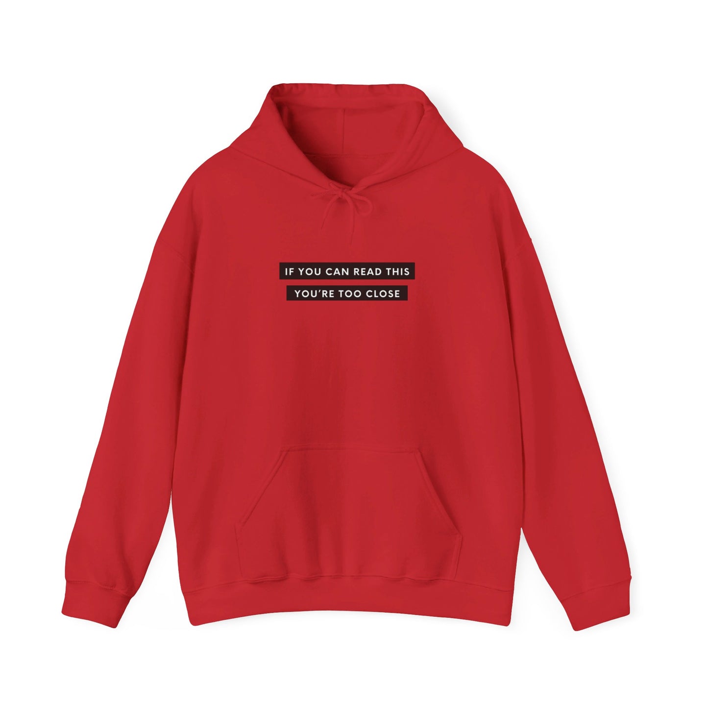 If You Can Read This You're Too Close Unisex Heavy Blend™ Hooded Sweatshirt