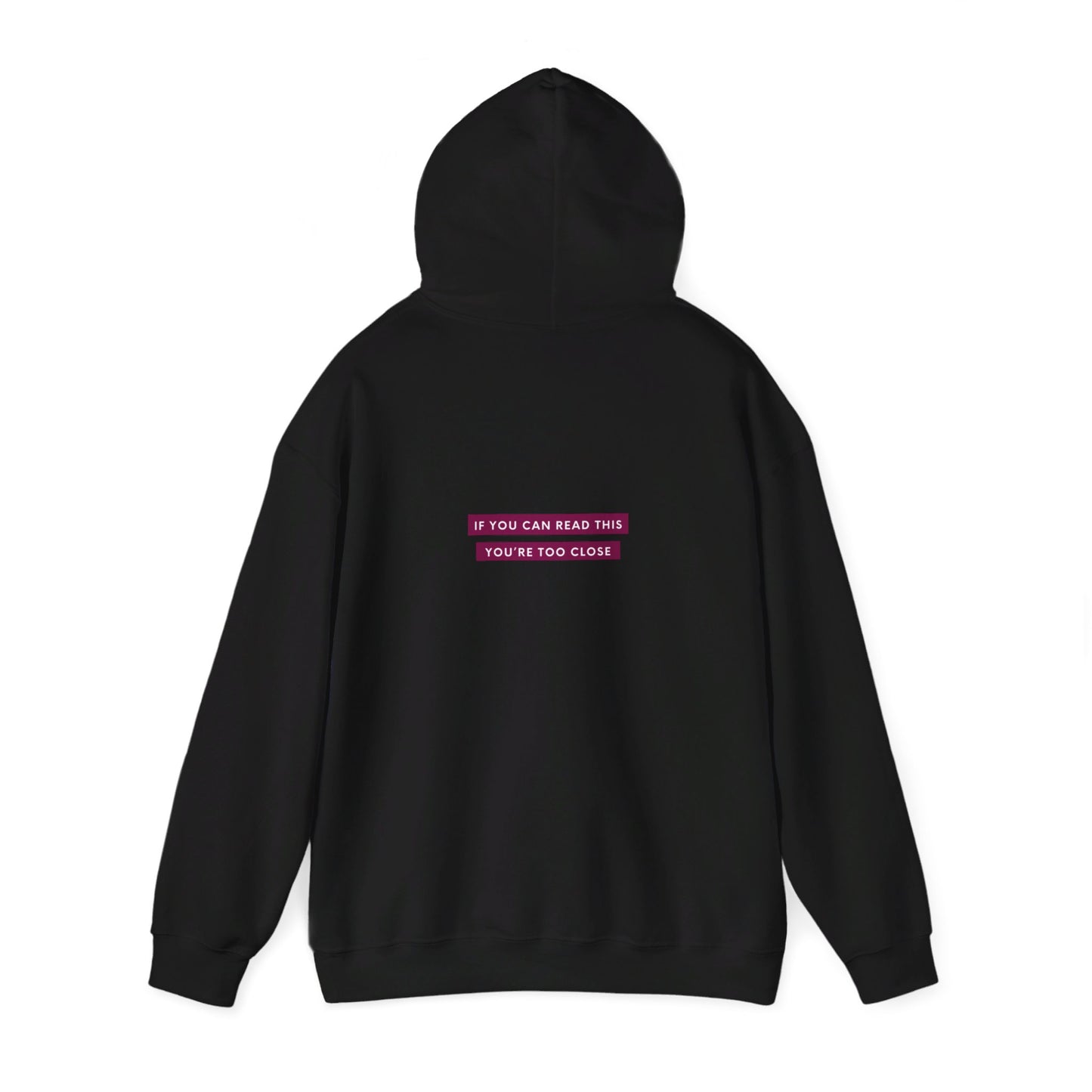 If You Can Read This You're Too Close Unisex Heavy Blend™ Hooded Sweatshirt