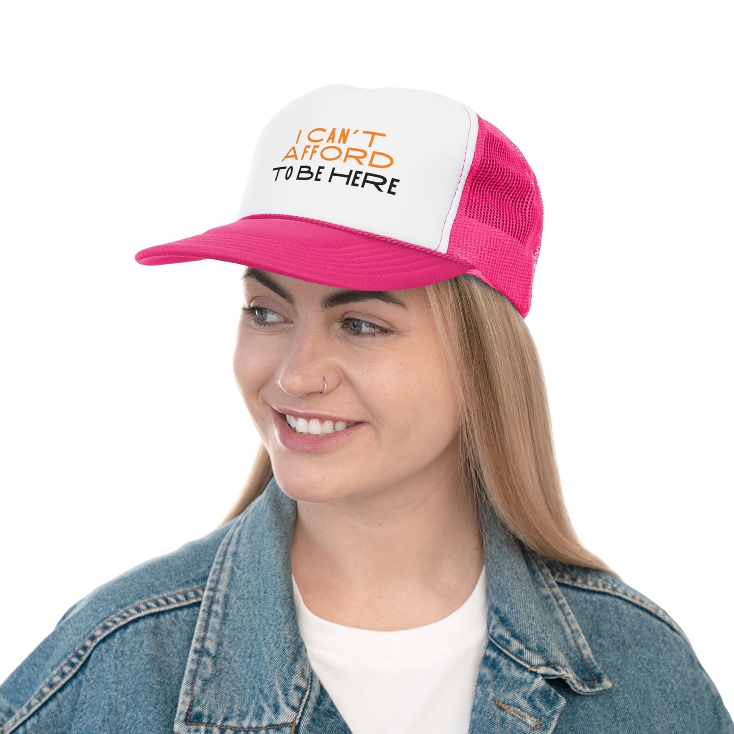 I Can't Afford To Be Here Trucker Caps