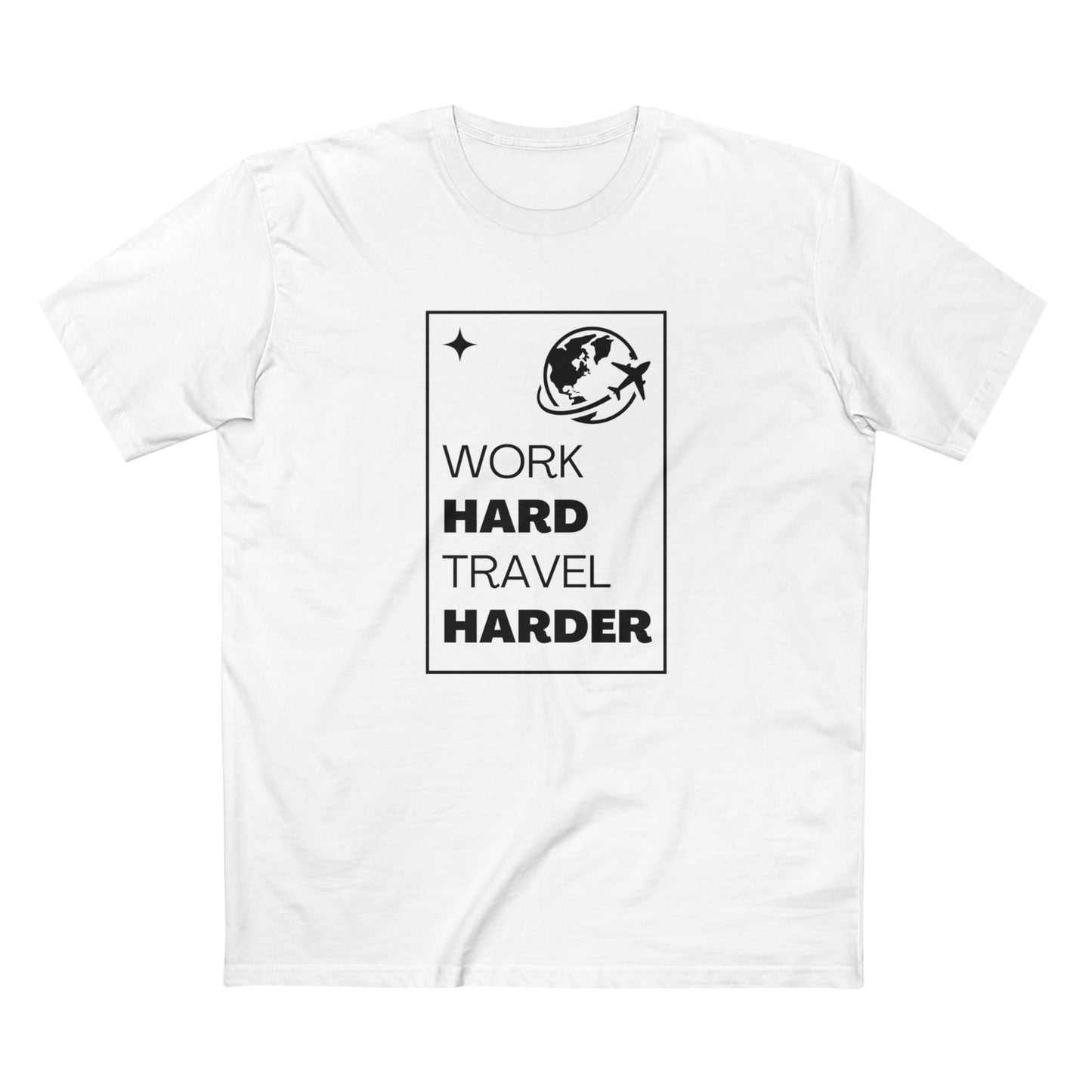 Work Hard Travel Harder Shirt Men's Staple Tee