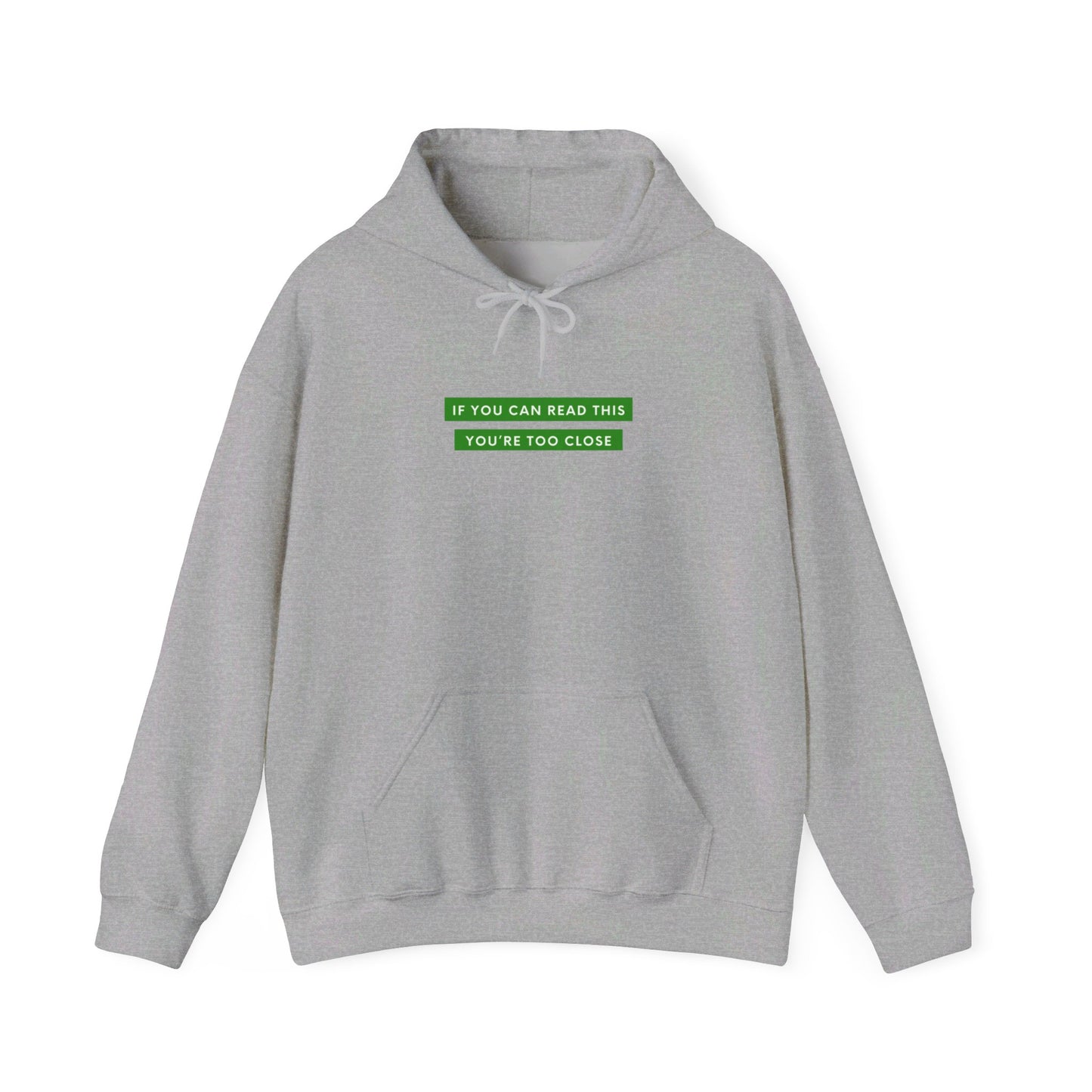 If You Can Read This You're Too Close Unisex Heavy Blend™ Hooded Sweatshirt