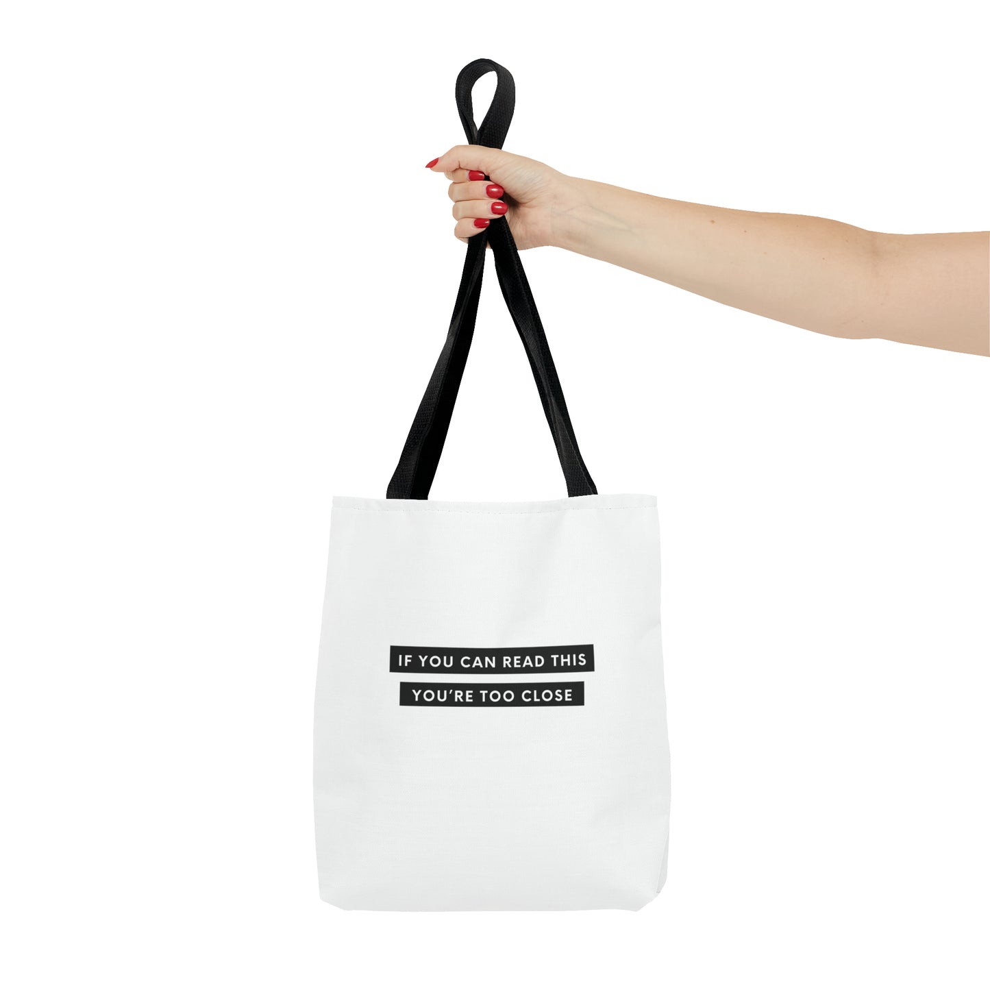 If You Can Read This You're Too Close Tote Bag (AOP)