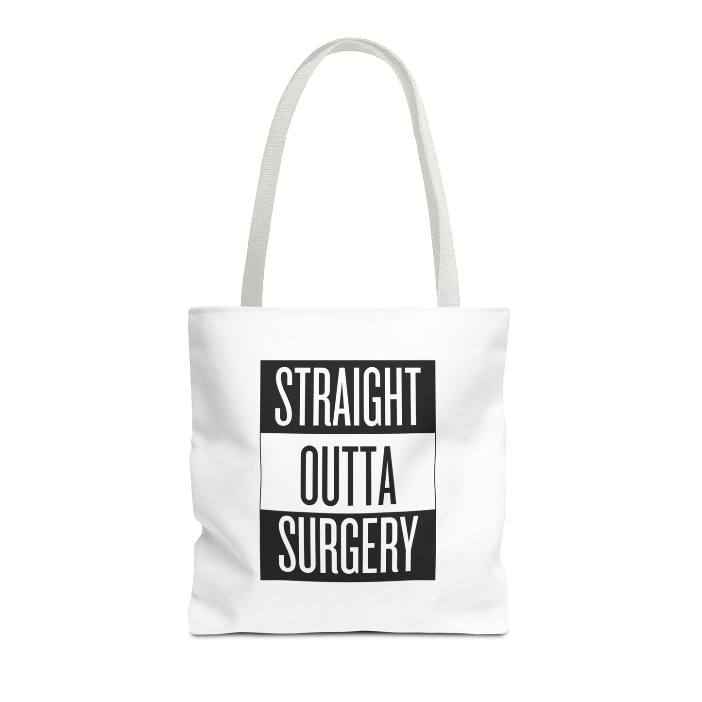 Straight Outta Surgery Tote Bag