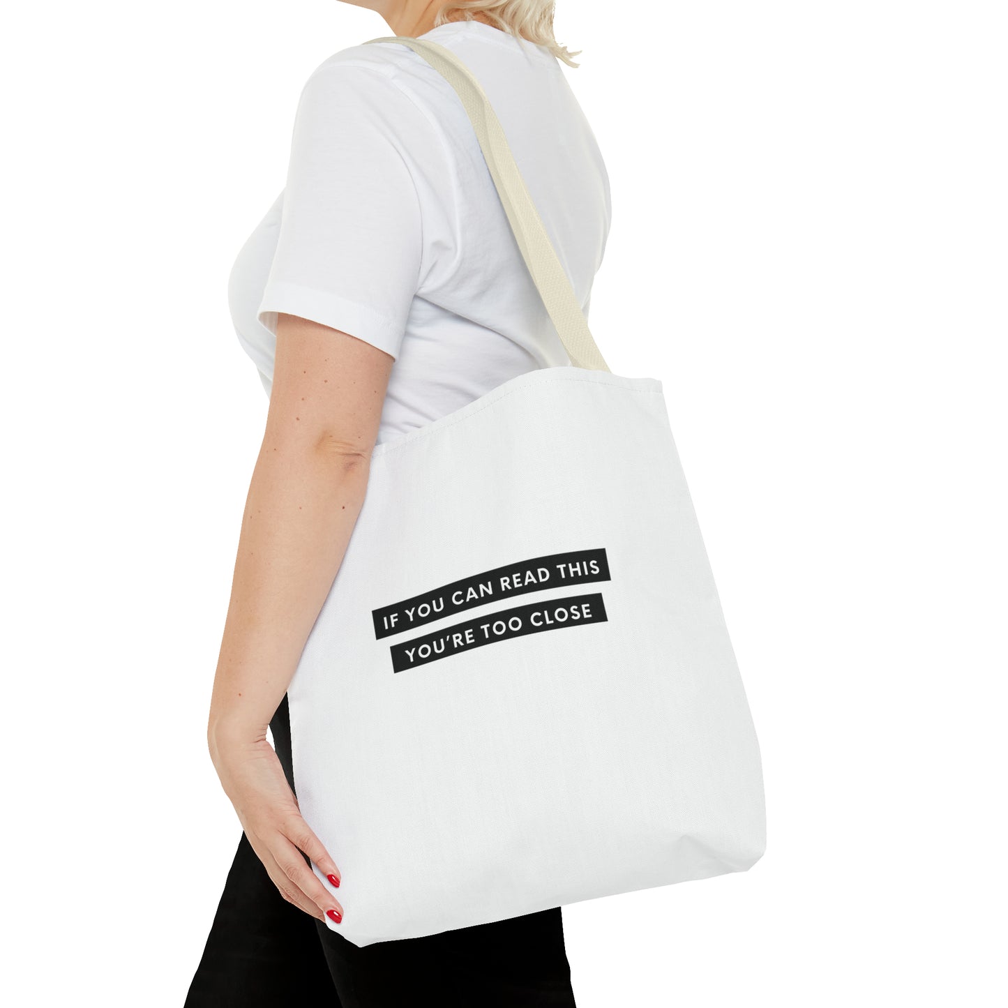 If You Can Read This You're Too Close Tote Bag (AOP)