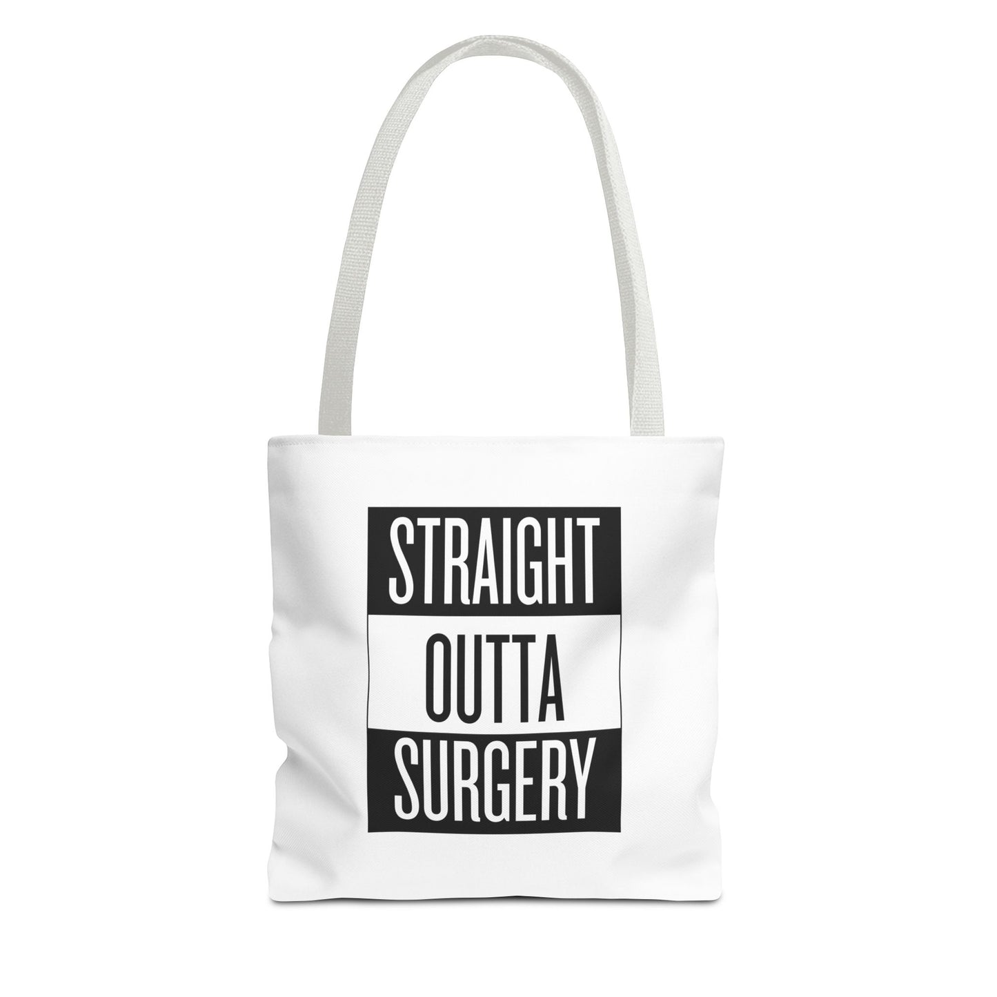 Straight Outta Surgery Tote Bag