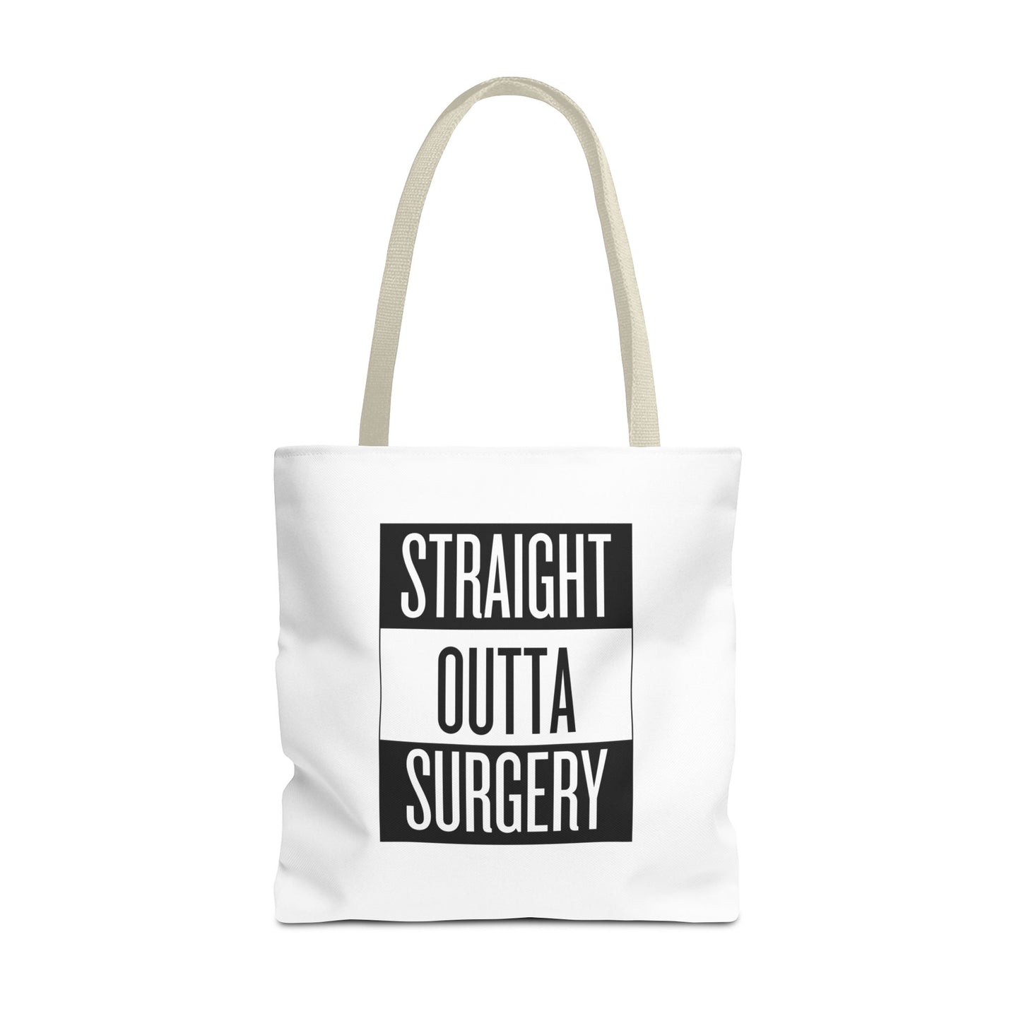 Straight Outta Surgery Tote Bag