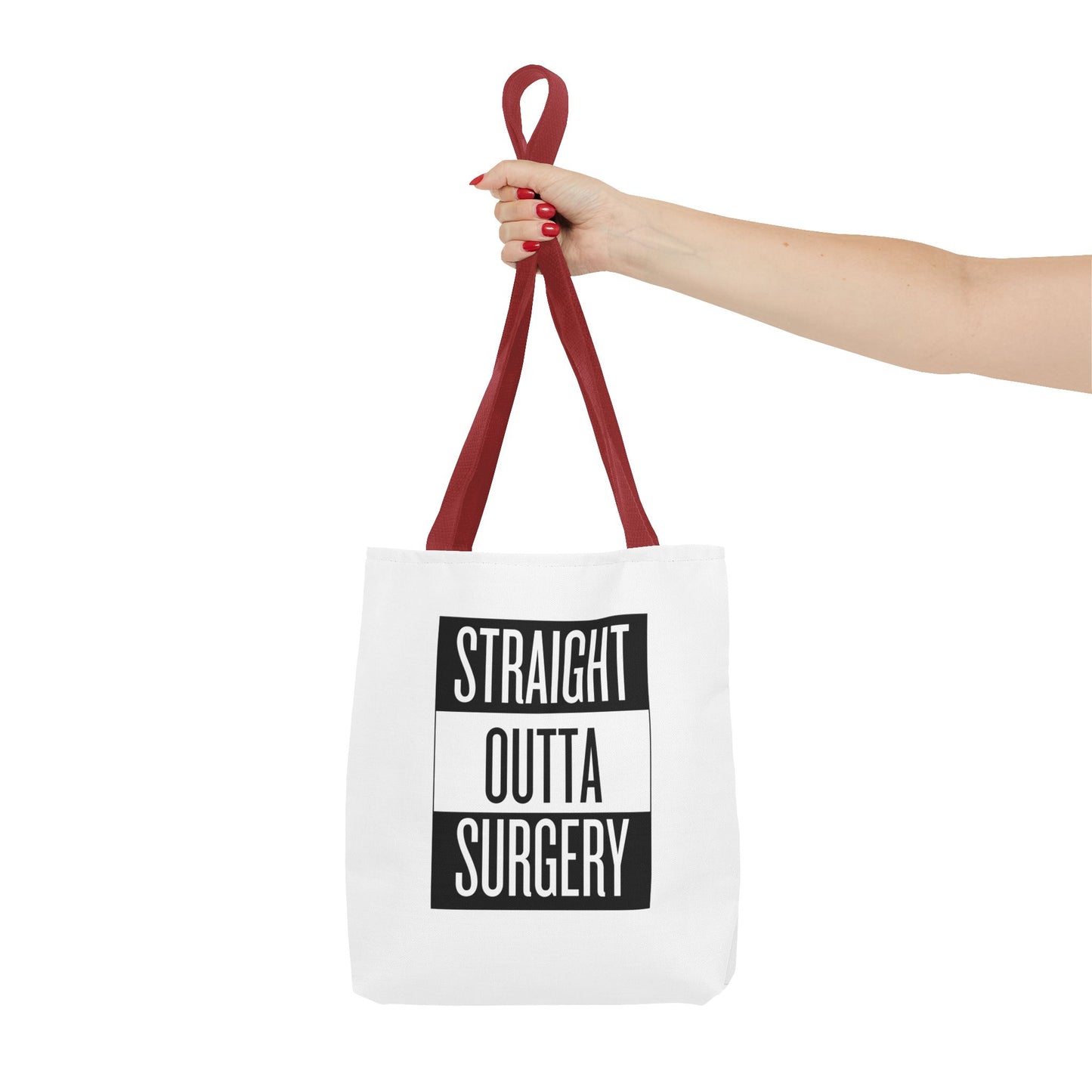 Straight Outta Surgery Tote Bag