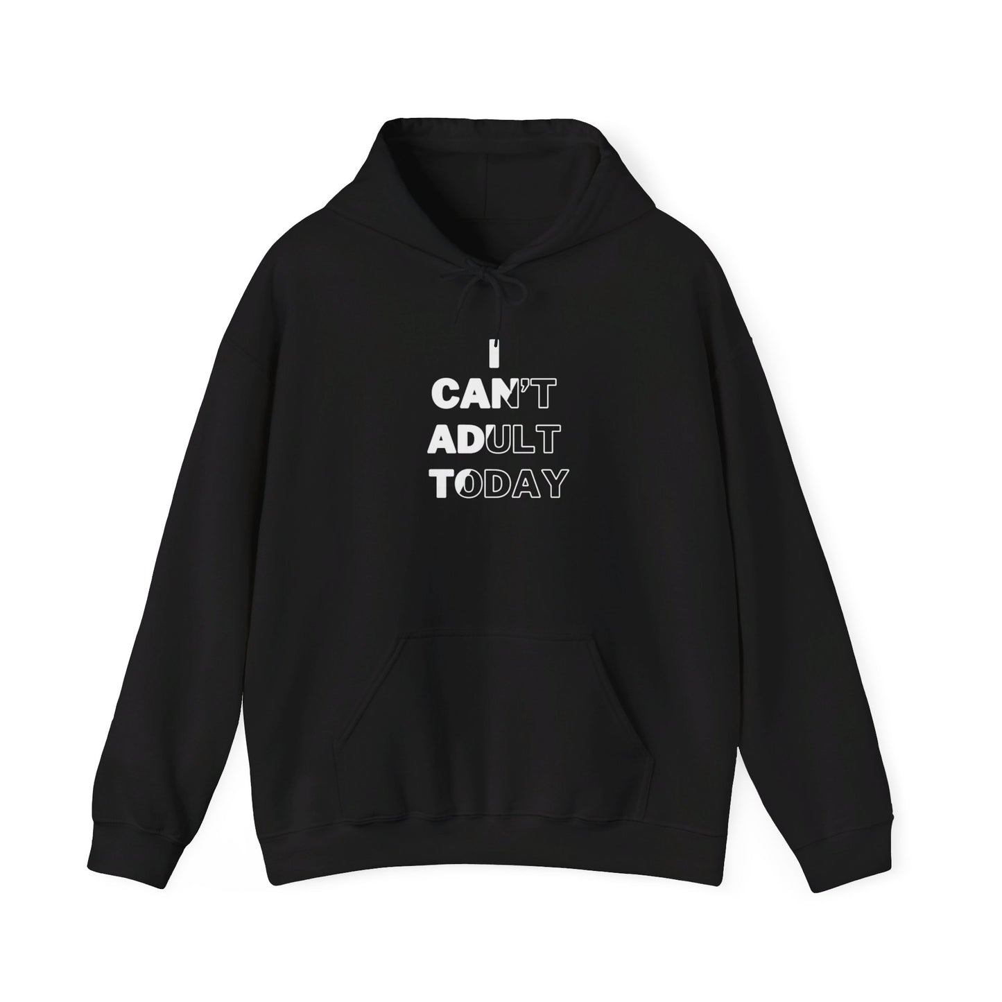 I Can't Adult Today Unisex Heavy Blend™ Hooded Sweatshirt