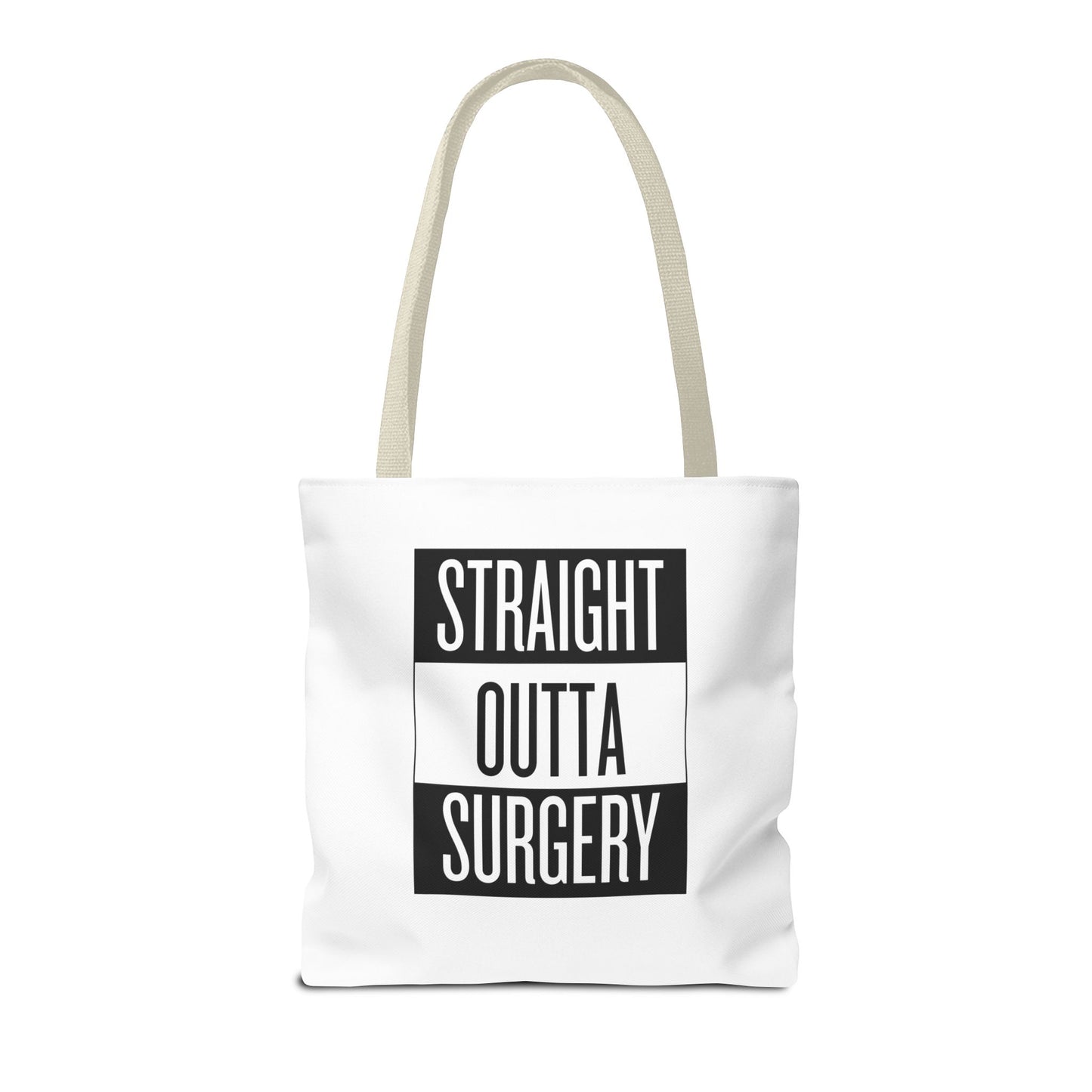 Straight Outta Surgery Tote Bag