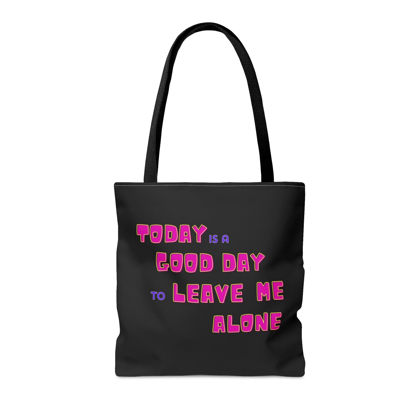 Today is a Good Day to Leave Me Alone Carry on Travel Tote Bag (AOP)