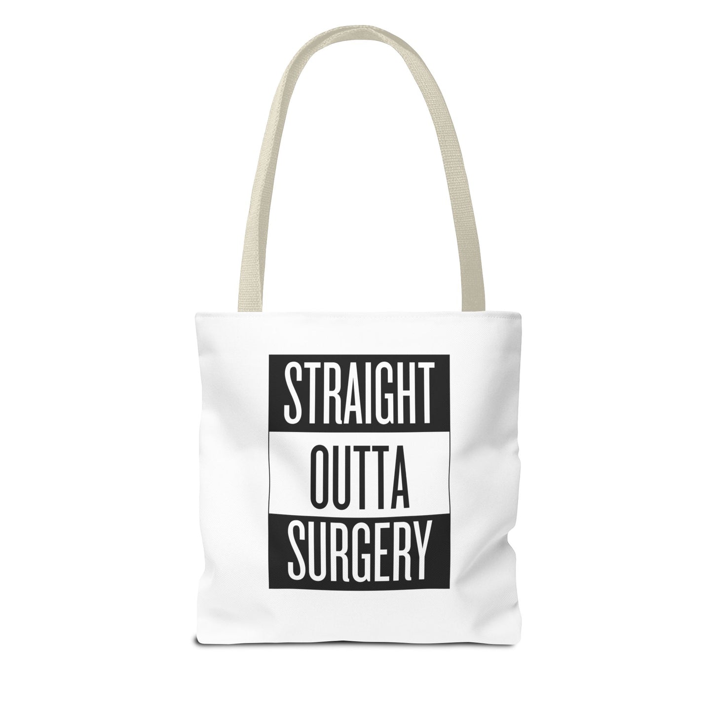 Straight Outta Surgery Tote Bag