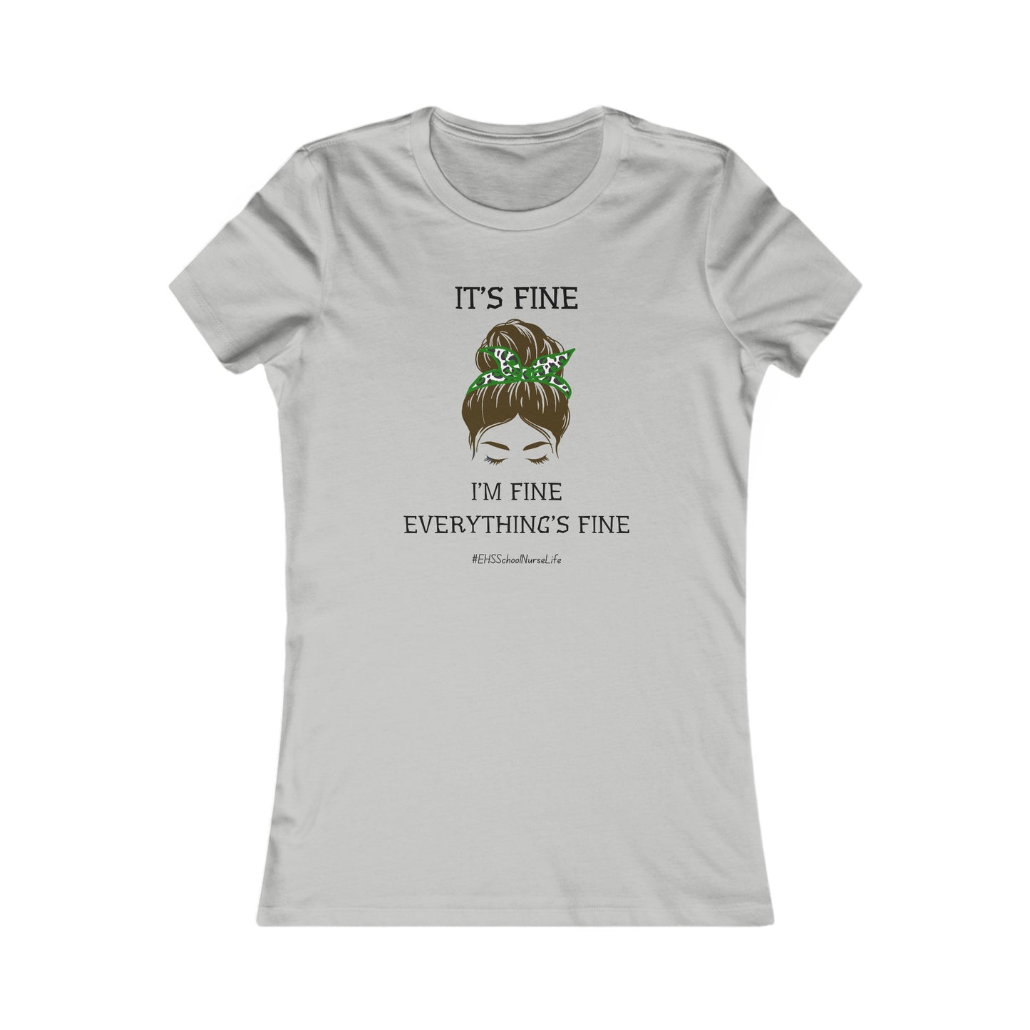 EHS SCHOOL NURSE LIFE Women's Favorite Tee