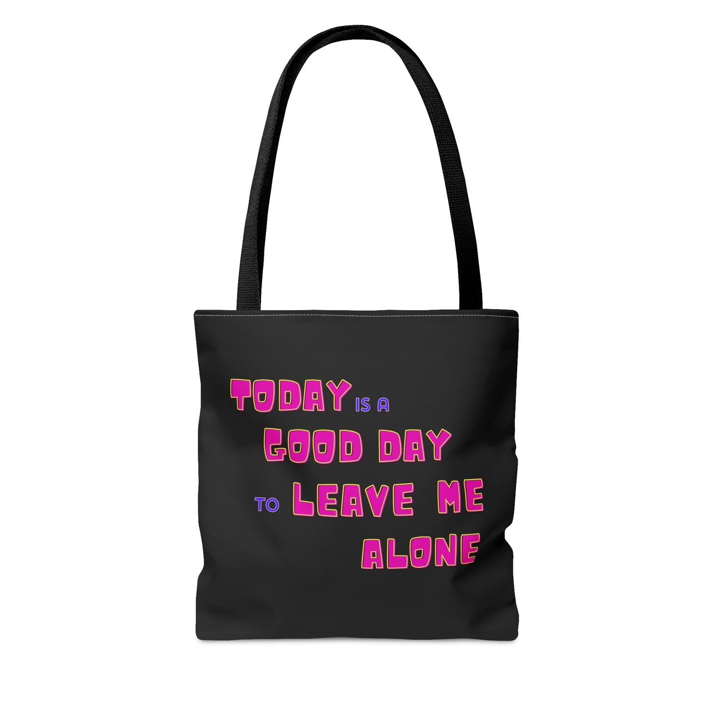 Today is a Good Day to Leave Me Alone Carry on Travel Tote Bag (AOP)