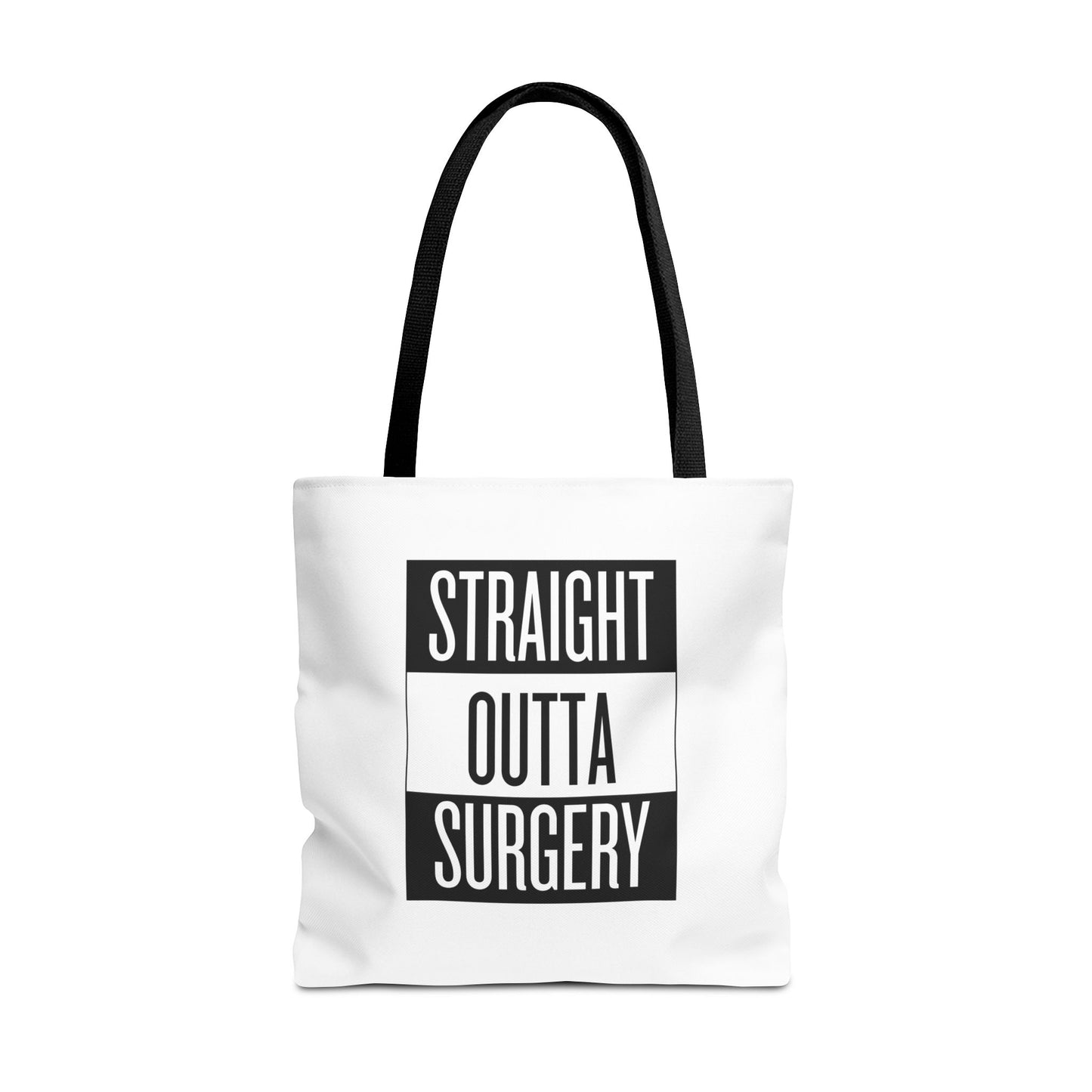 Straight Outta Surgery Tote Bag